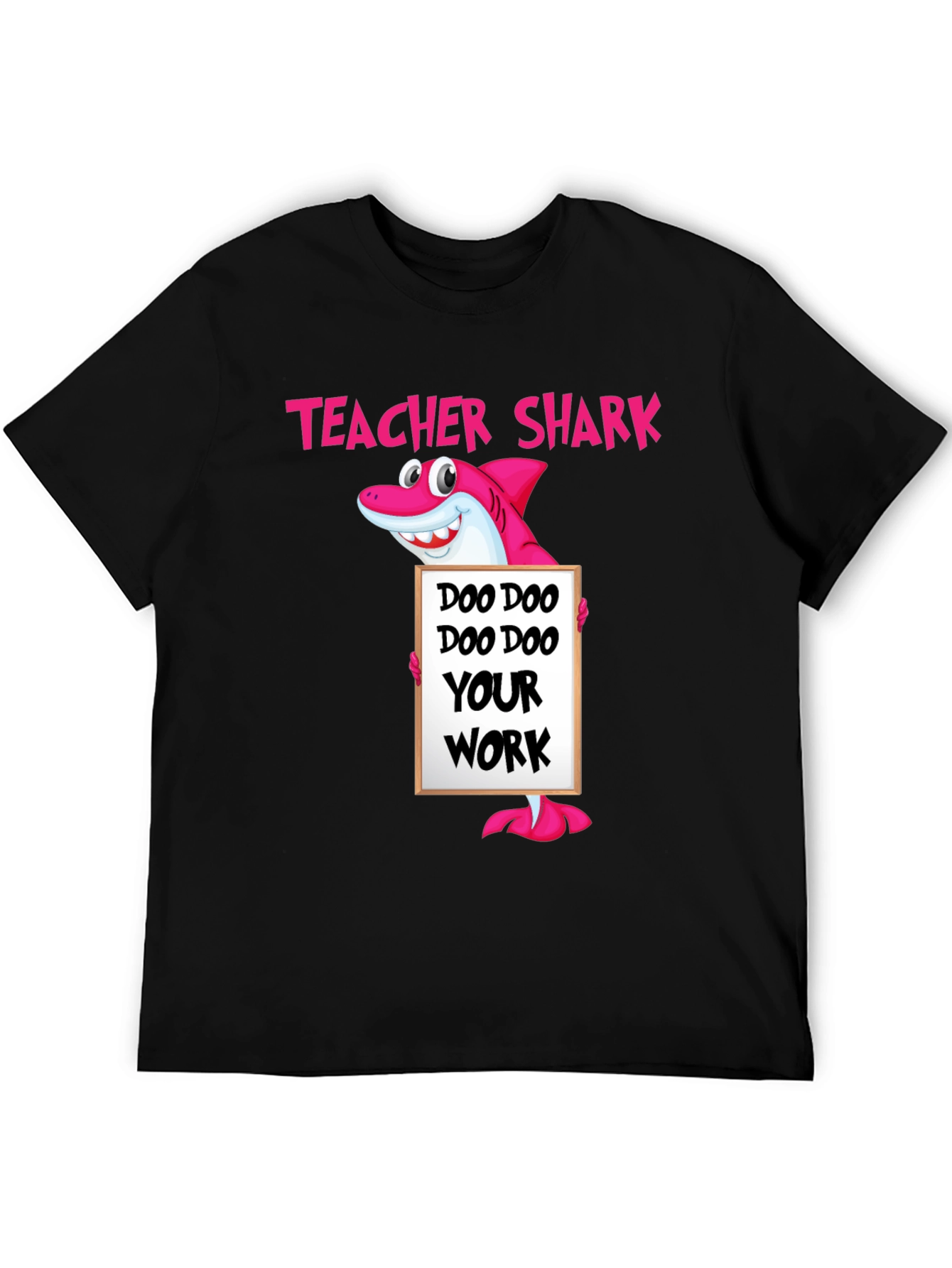 Teacher Shark Doo Your Work T-Shirt