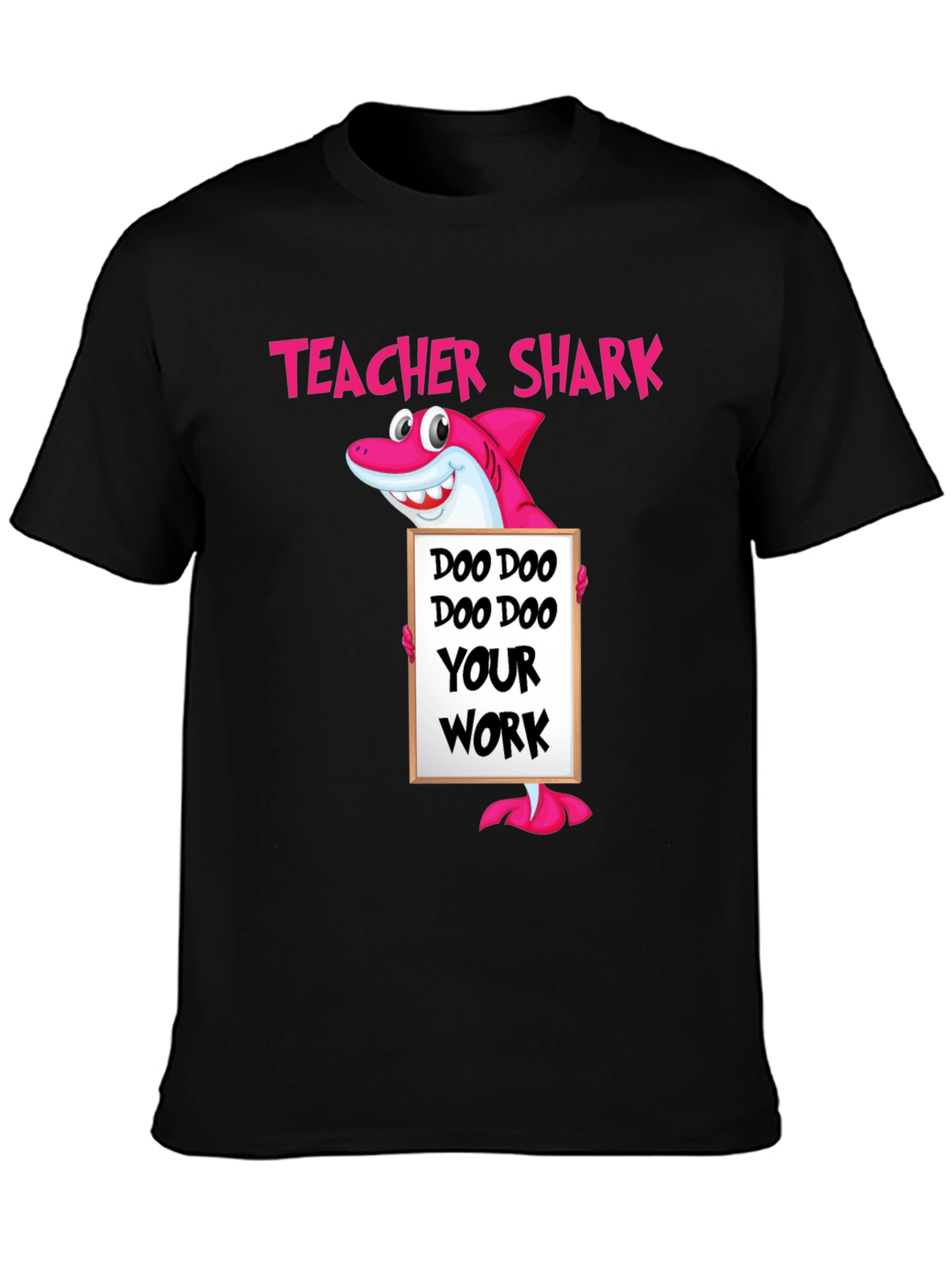 Teacher Shark Doo Your Work T-Shirt
