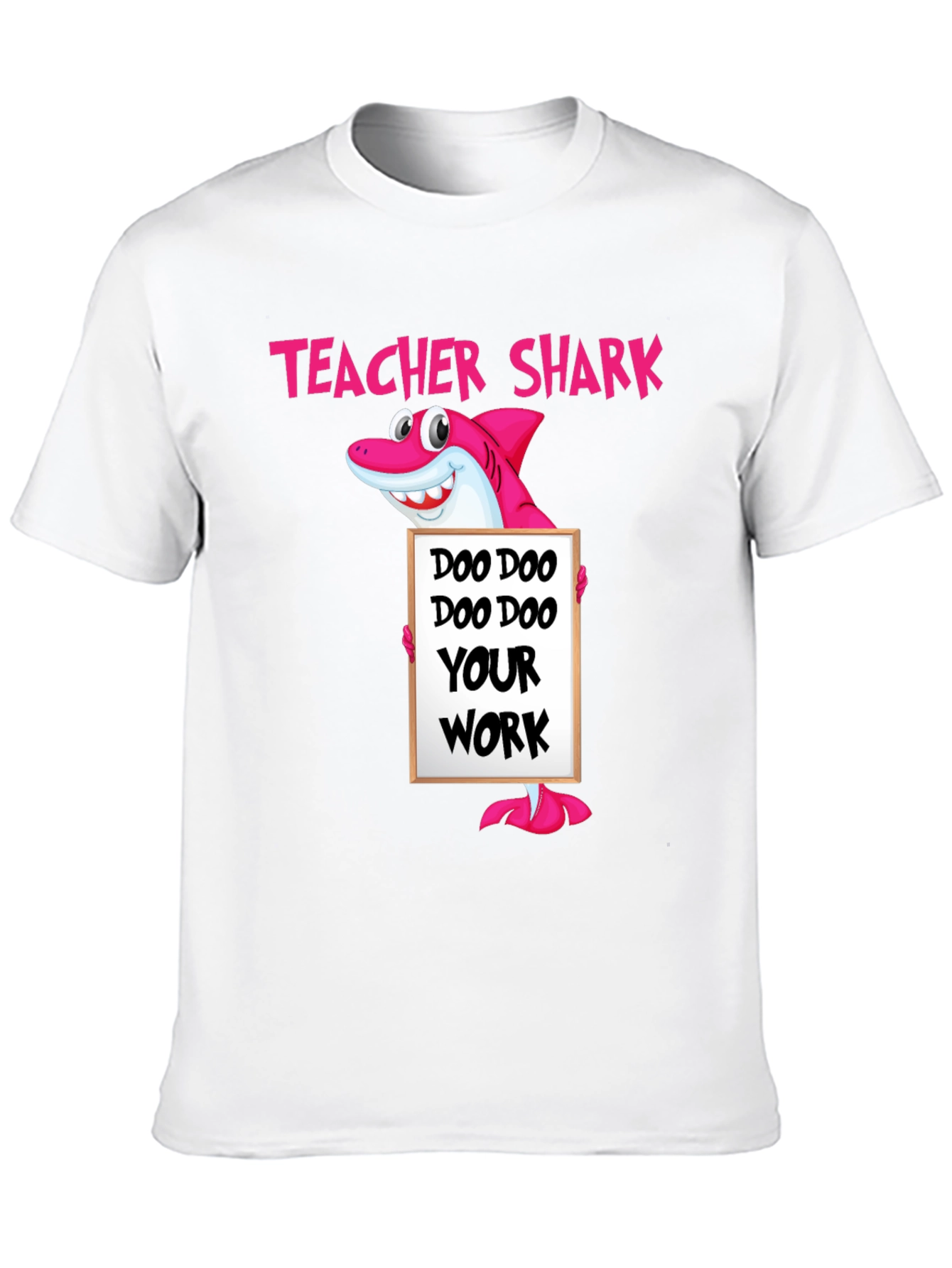 Teacher Shark Doo Your Work T-Shirt