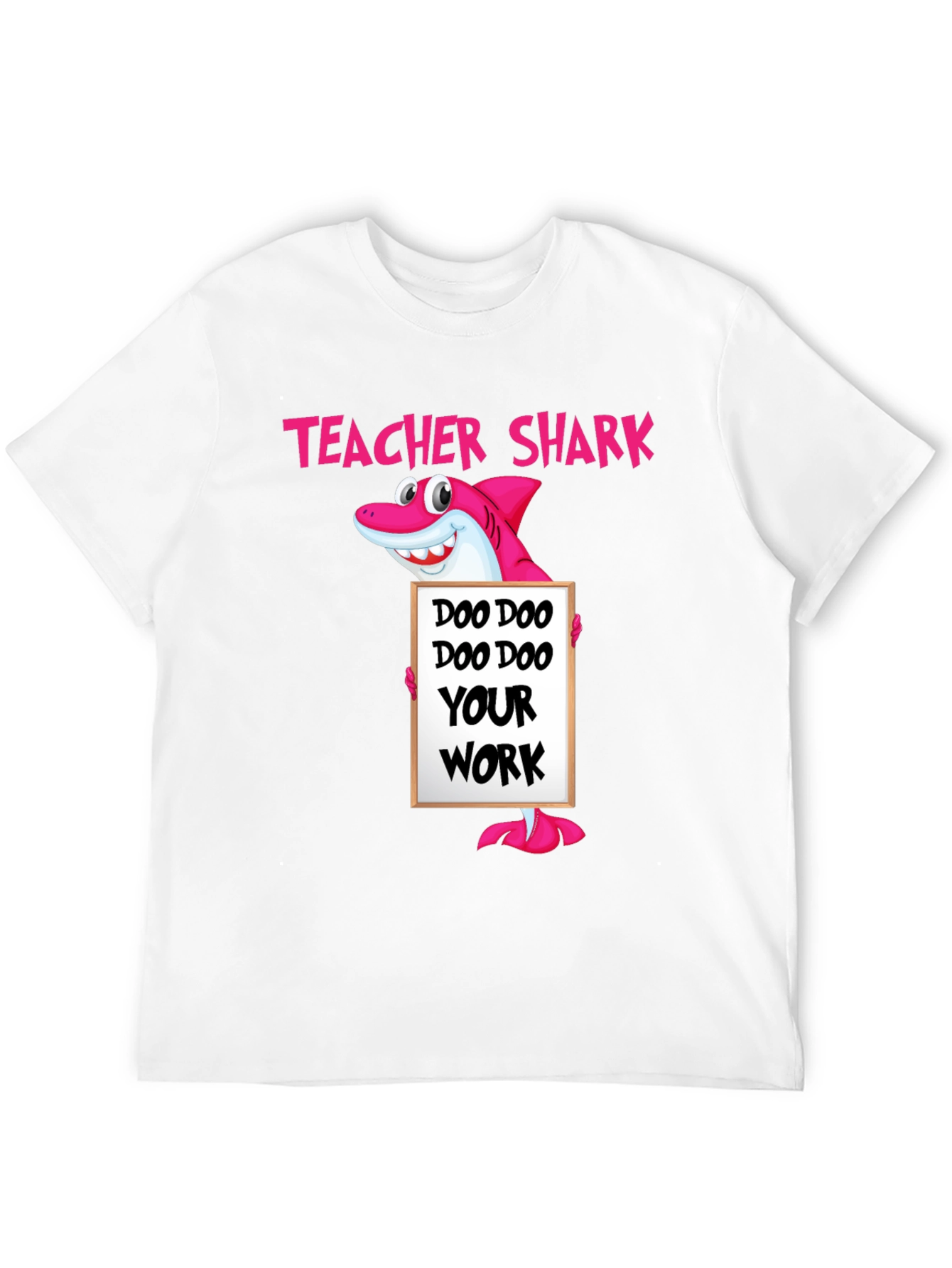 Teacher Shark Doo Your Work T-Shirt