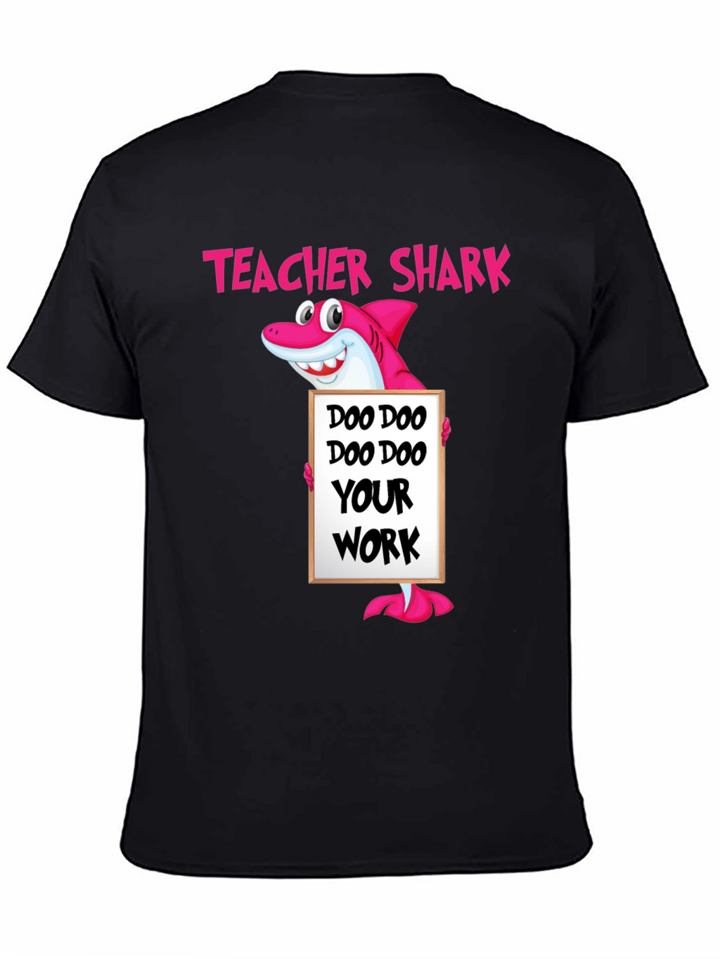 Teacher Shark Doo Your Work T-Shirt