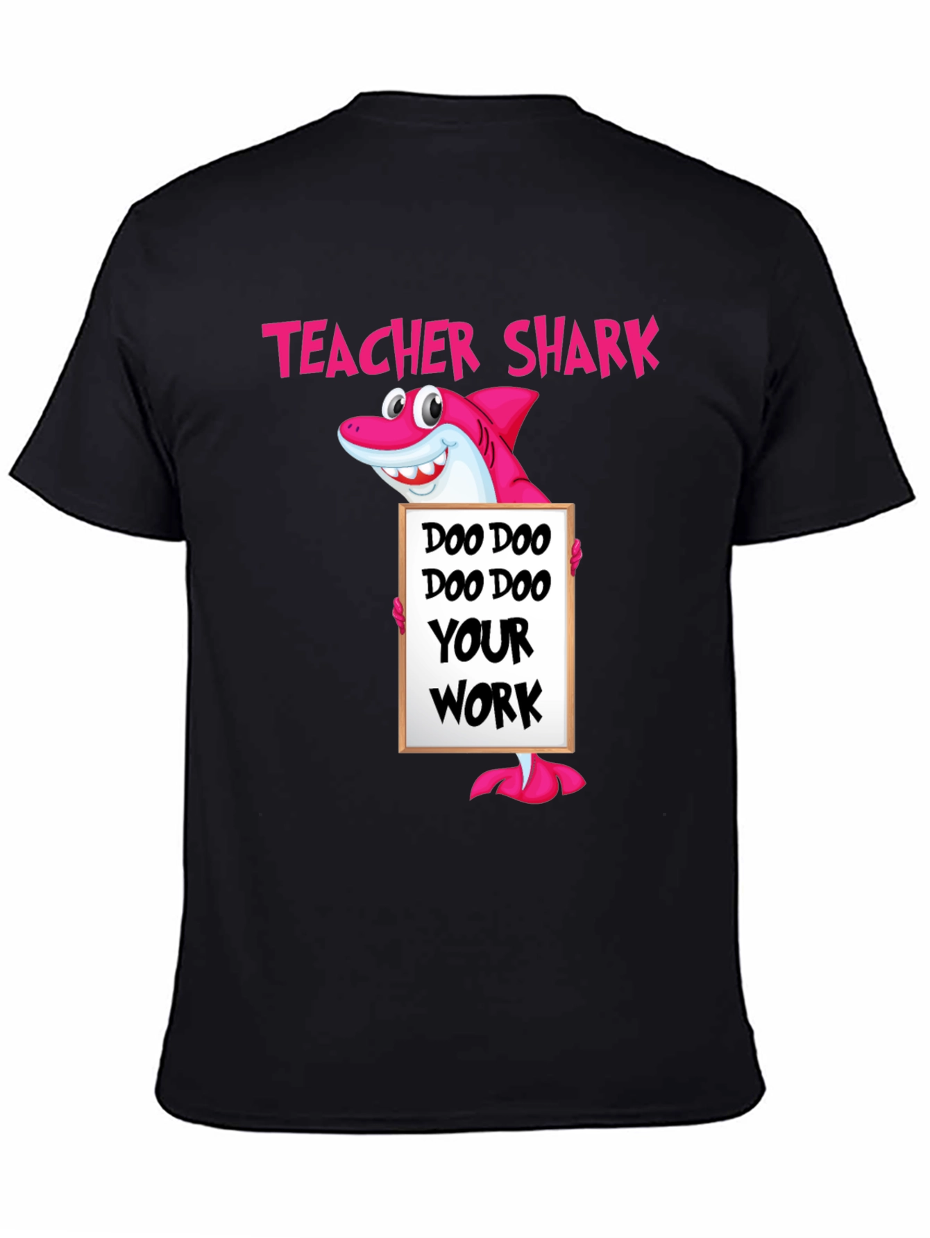 Teacher Shark Doo Your Work T-Shirt
