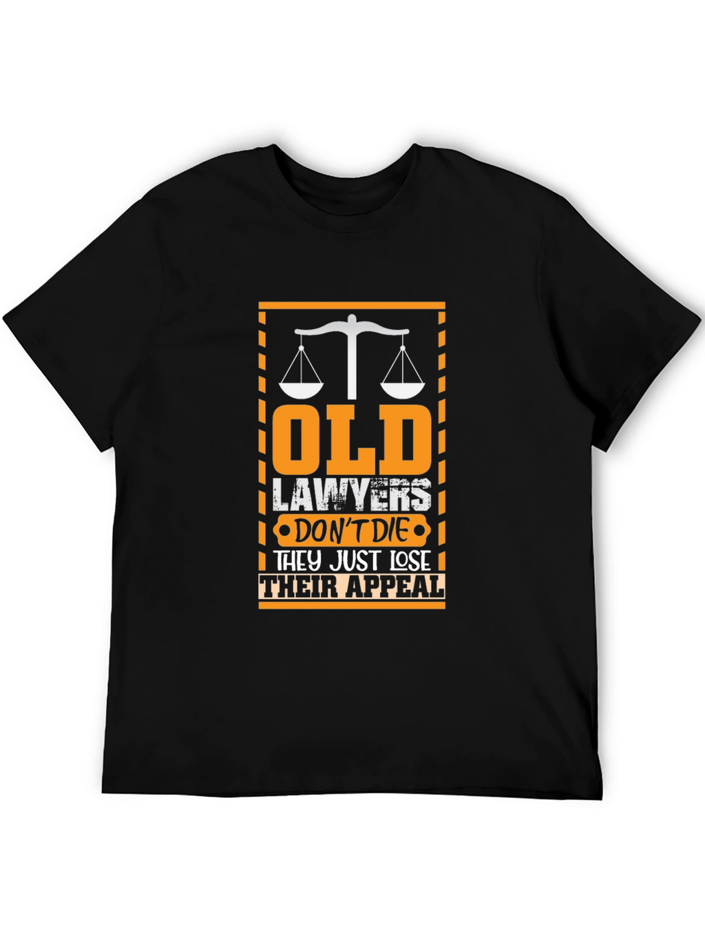 Old Lawyers Just Lose Their Appeal T-Shirt