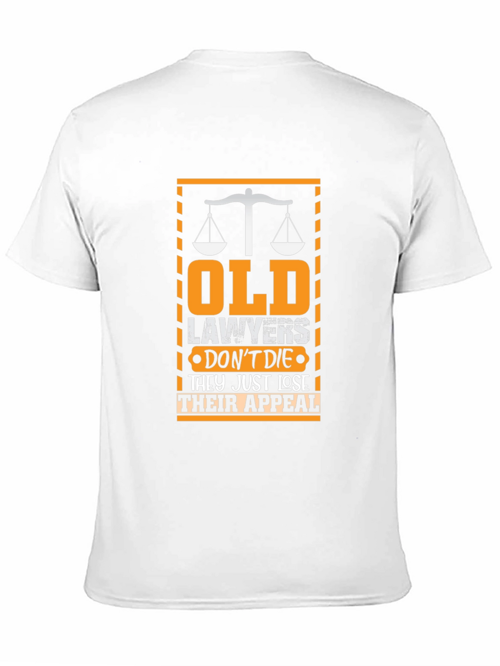 Old Lawyers Just Lose Their Appeal T-Shirt