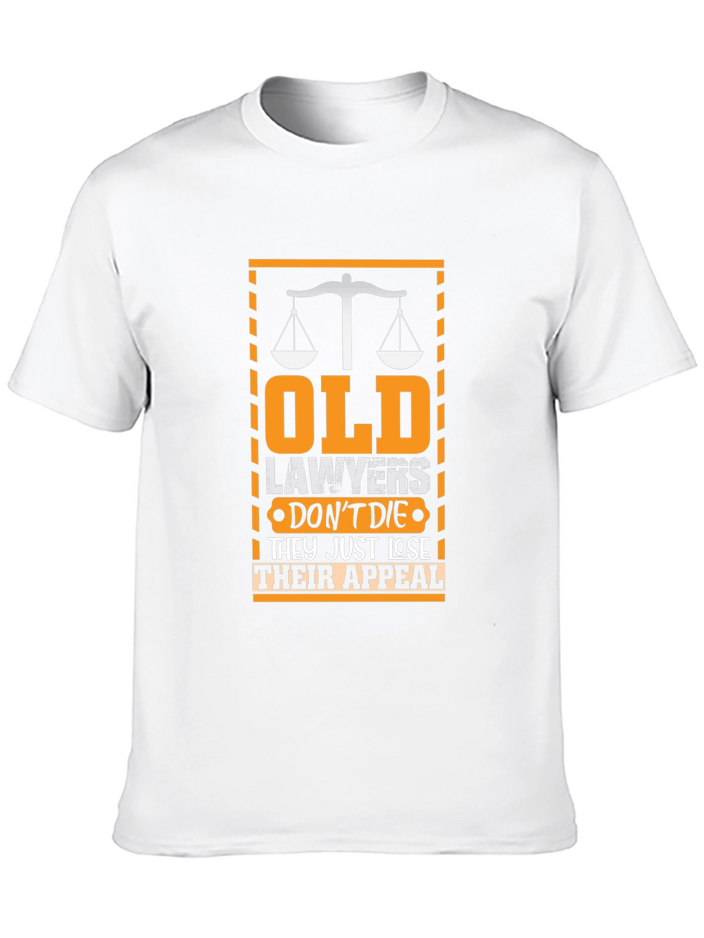 Old Lawyers Just Lose Their Appeal T-Shirt