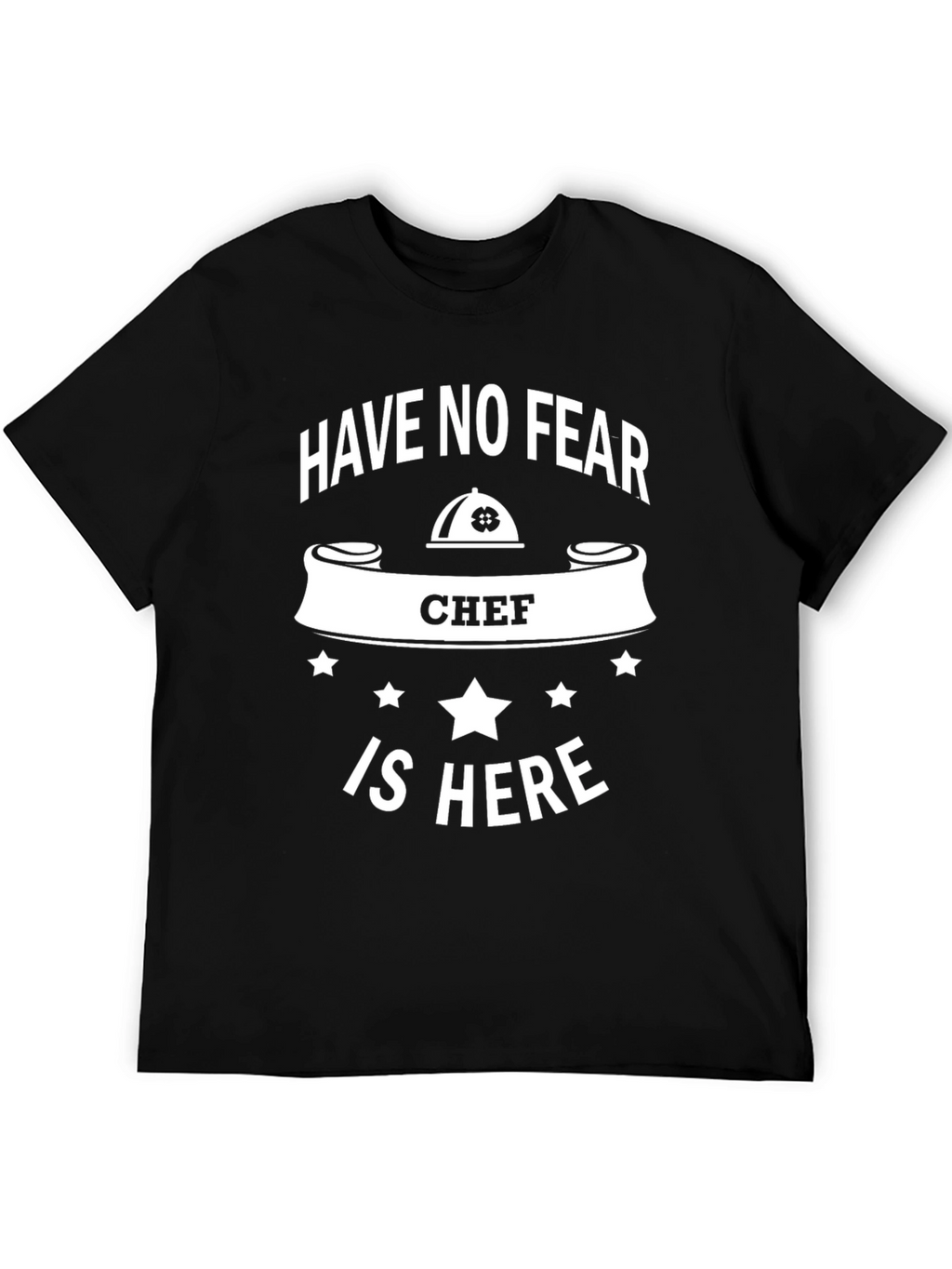 Have No Fear Chef is Here T-Shirt