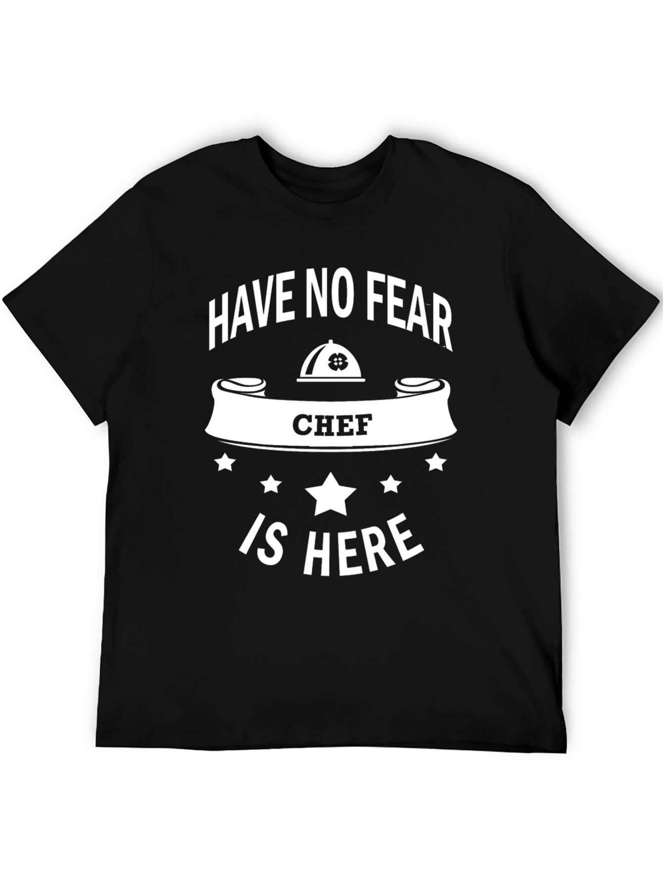 Have No Fear Chef is Here T-Shirt