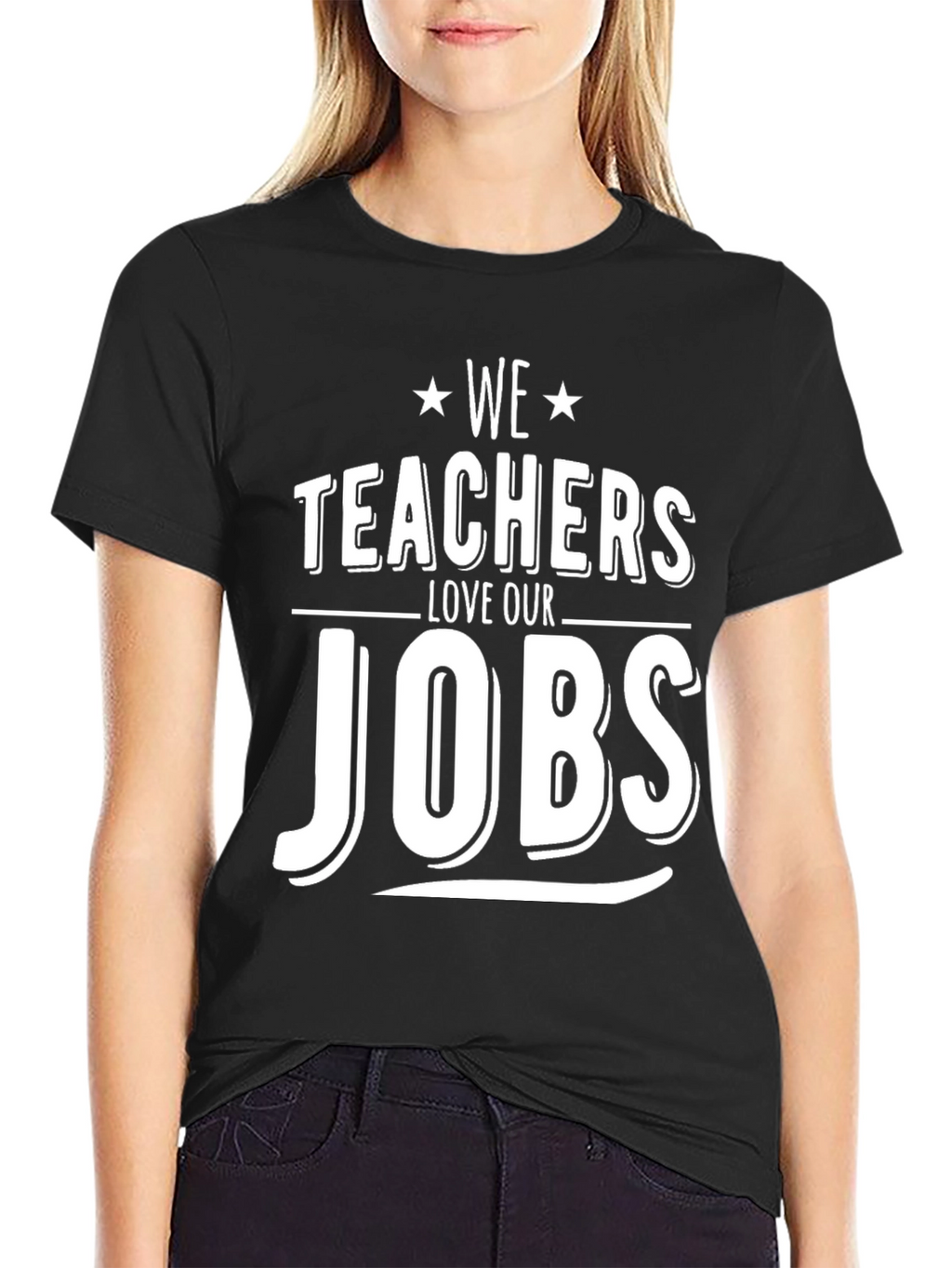 Teachers Love Our Jobs Graphic T-Shirt