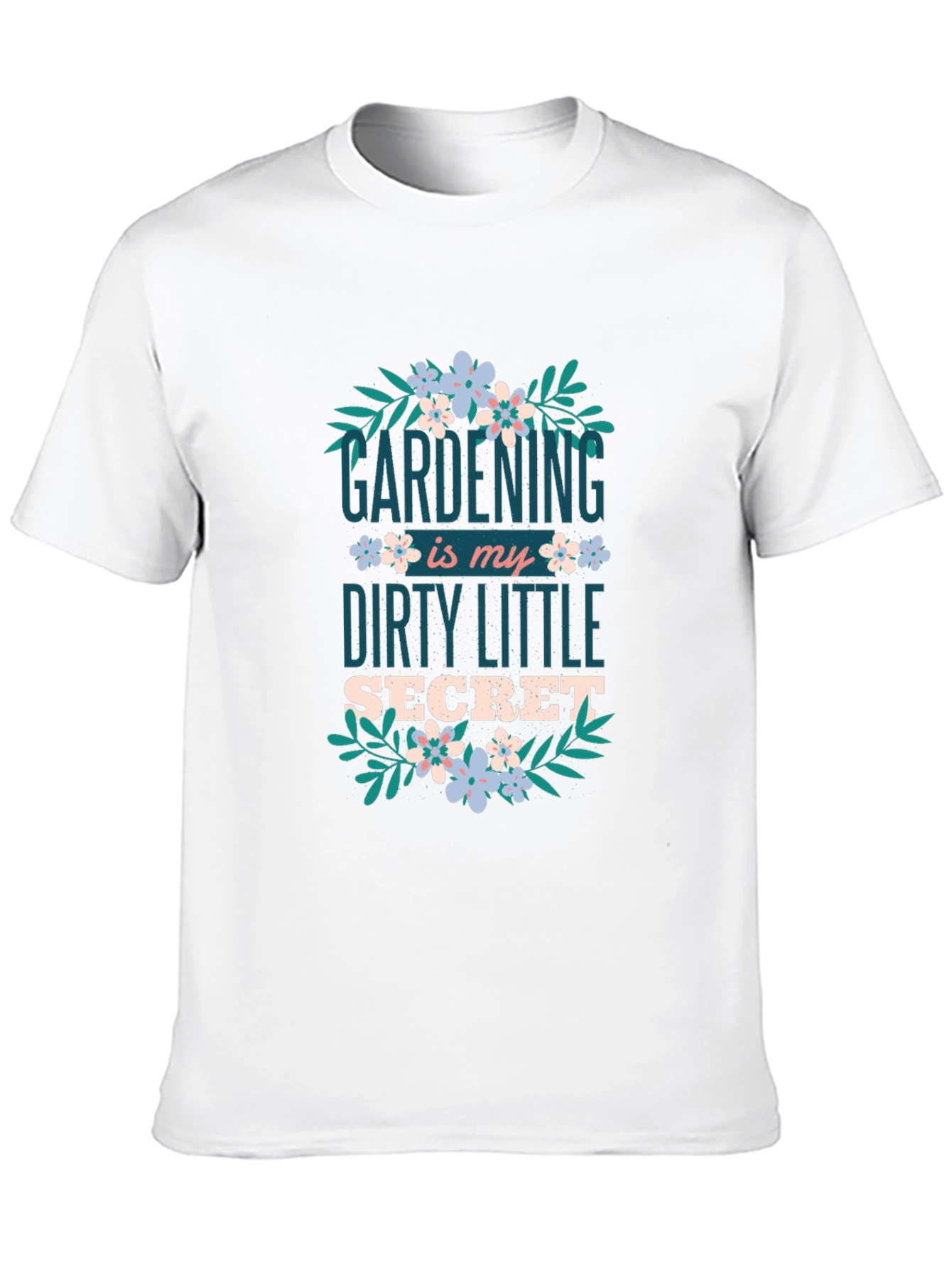Gardening Dirty Little Secret Graphic Tee