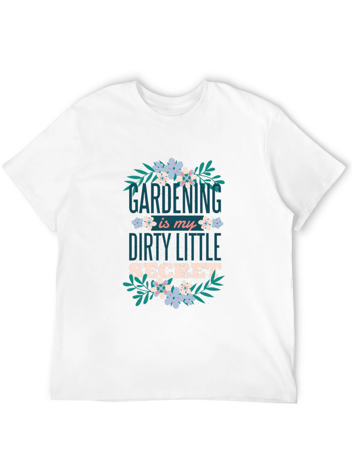 Gardening Dirty Little Secret Graphic Tee