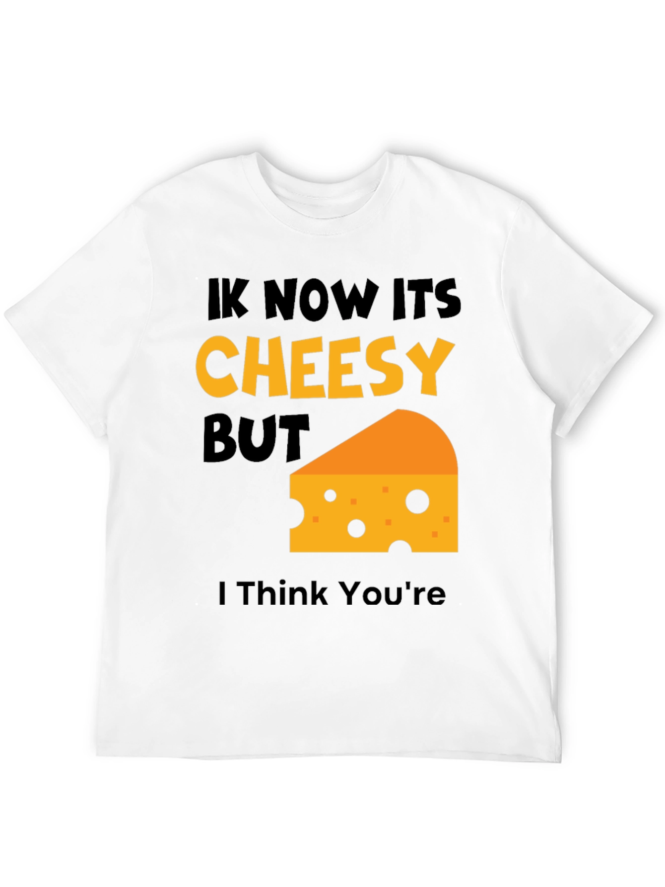 Cheesy Humor T-Shirt - Funny Pun Tee