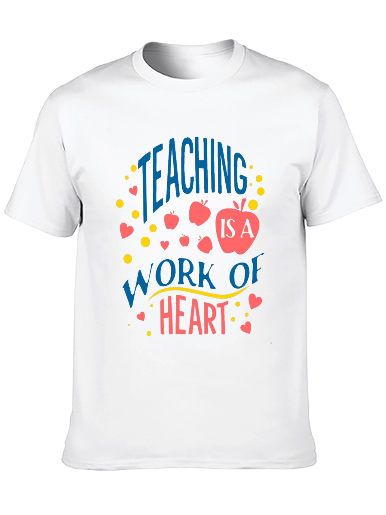 Teaching is a Work of Heart Graphic Tee