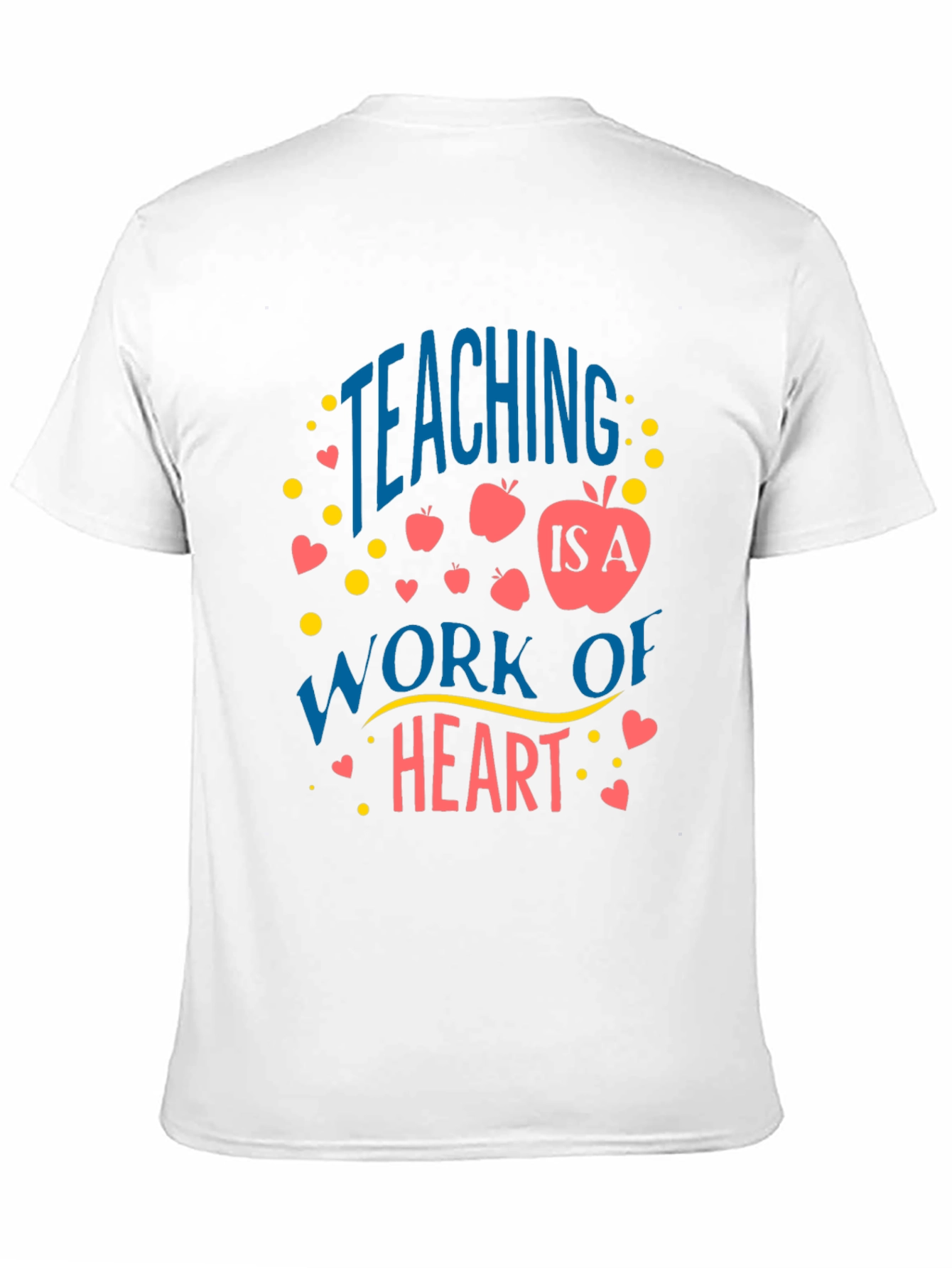 Teaching is a Work of Heart Graphic Tee
