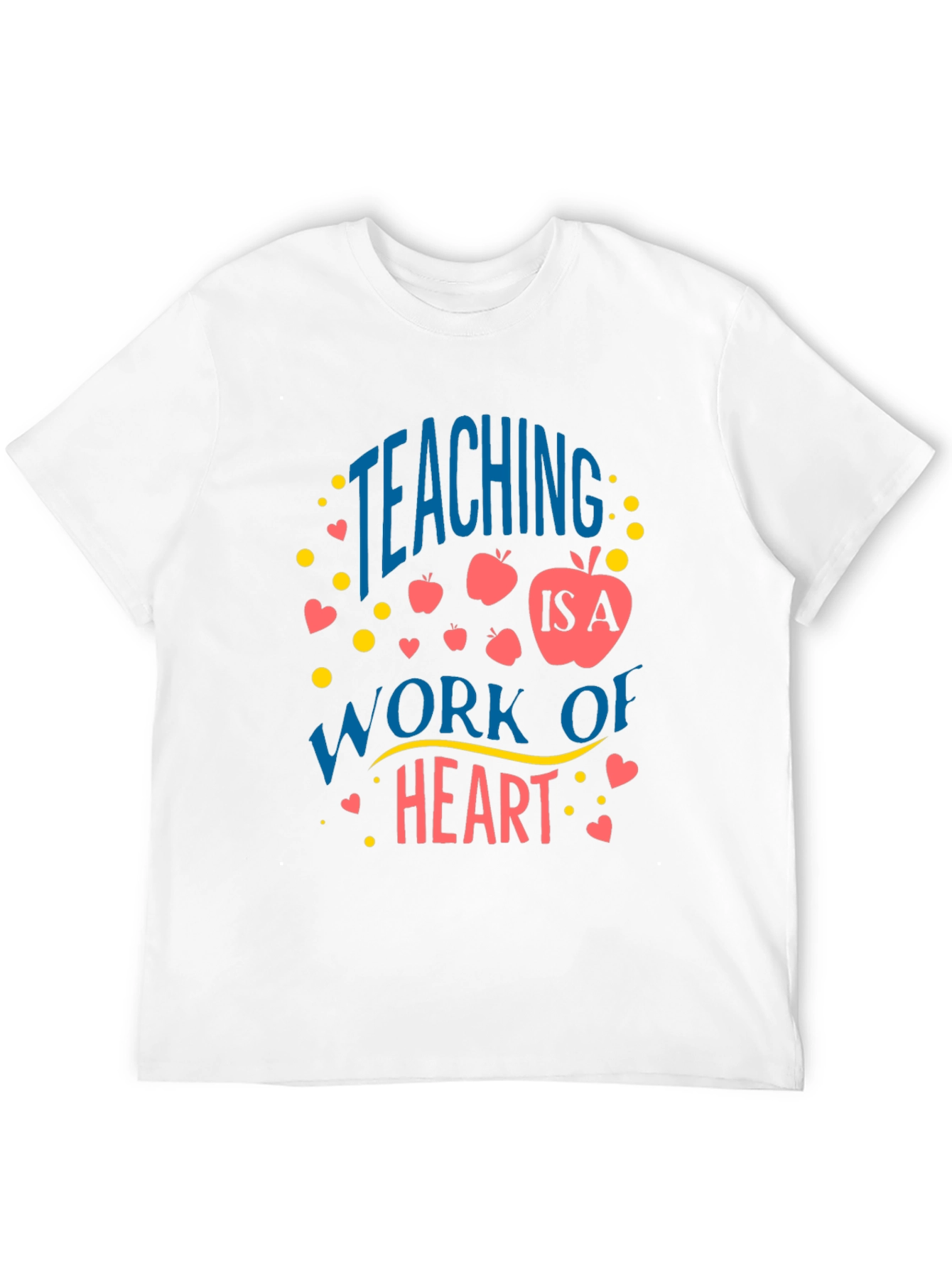 Teaching is a Work of Heart Graphic Tee