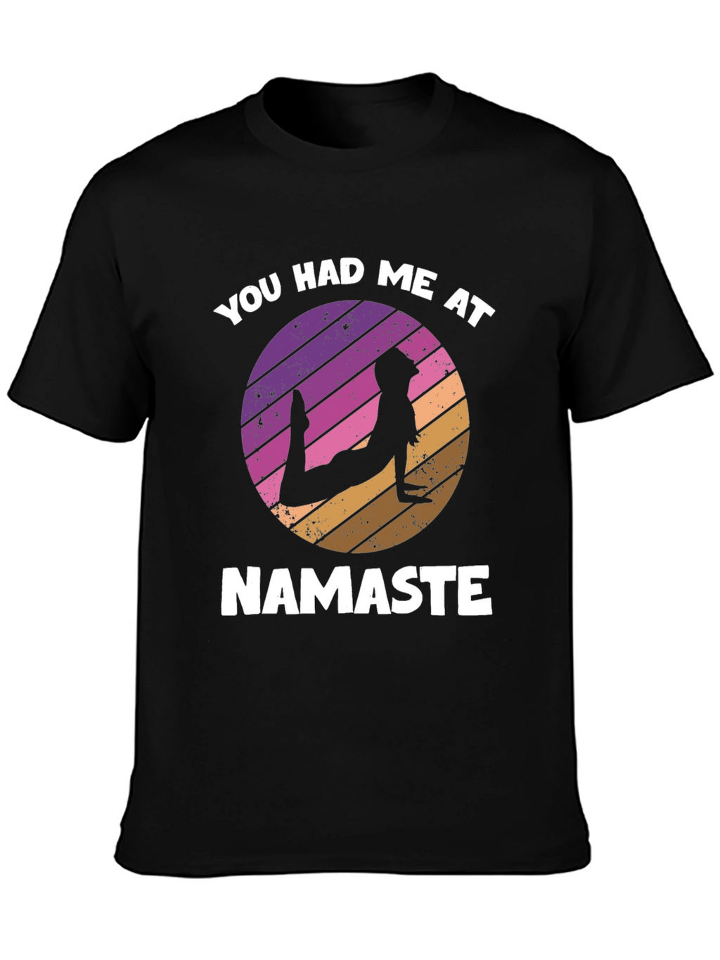 You Had Me At Namaste T-Shirt