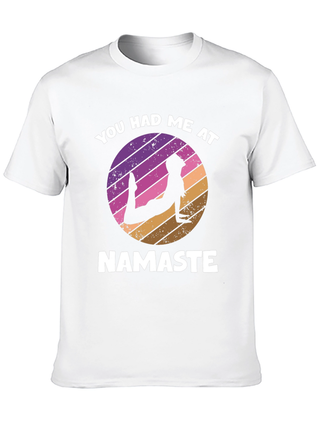 You Had Me At Namaste T-Shirt