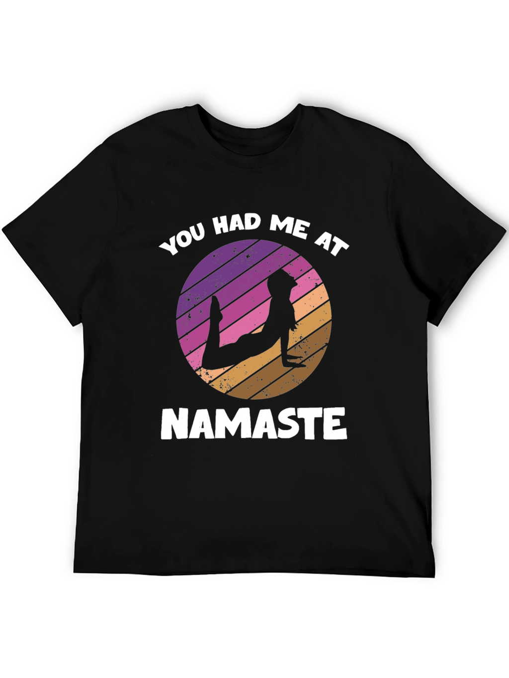You Had Me At Namaste T-Shirt