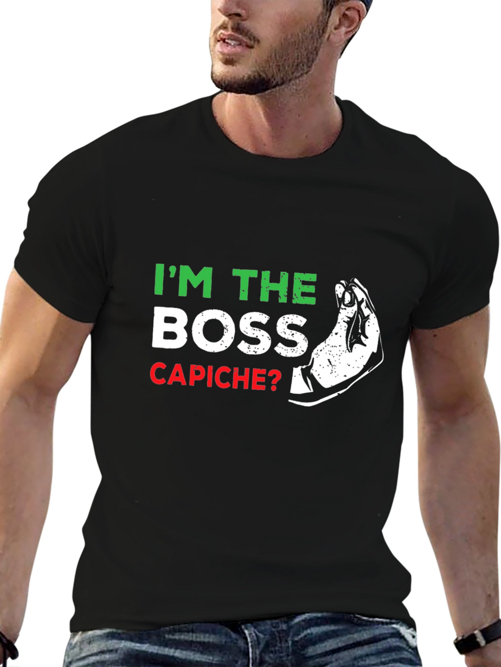 Im The Boss Capiche? Graphic T-Shirt
