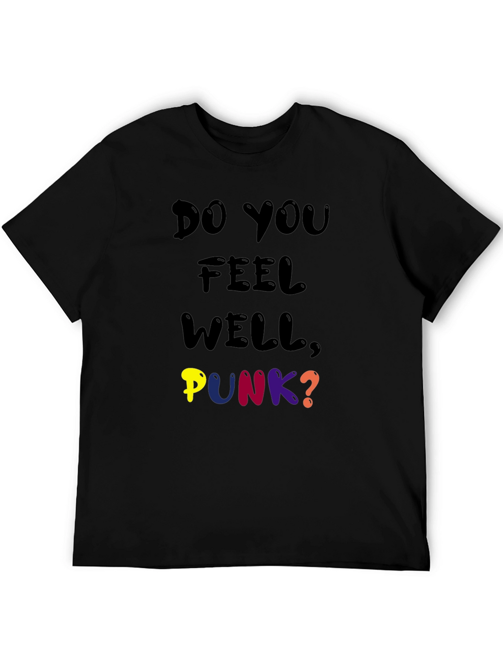 Do You Feel Well Punk? Graphic Tee