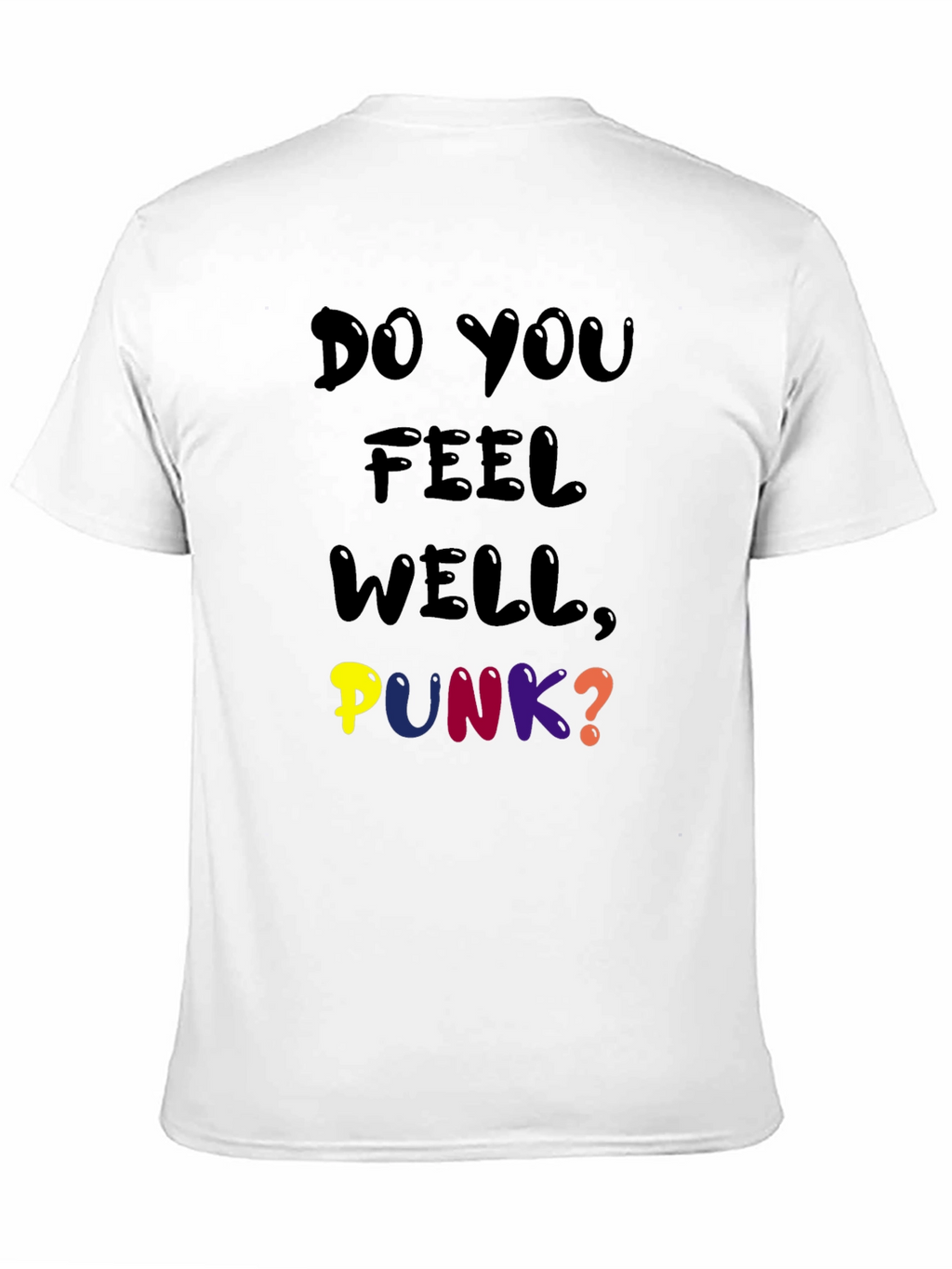 Do You Feel Well Punk? Graphic Tee
