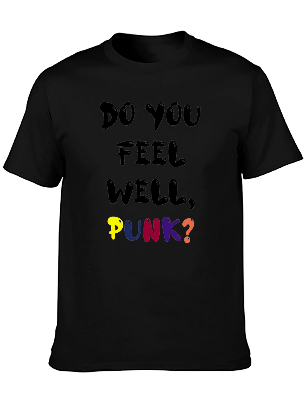 Do You Feel Well Punk? Graphic Tee