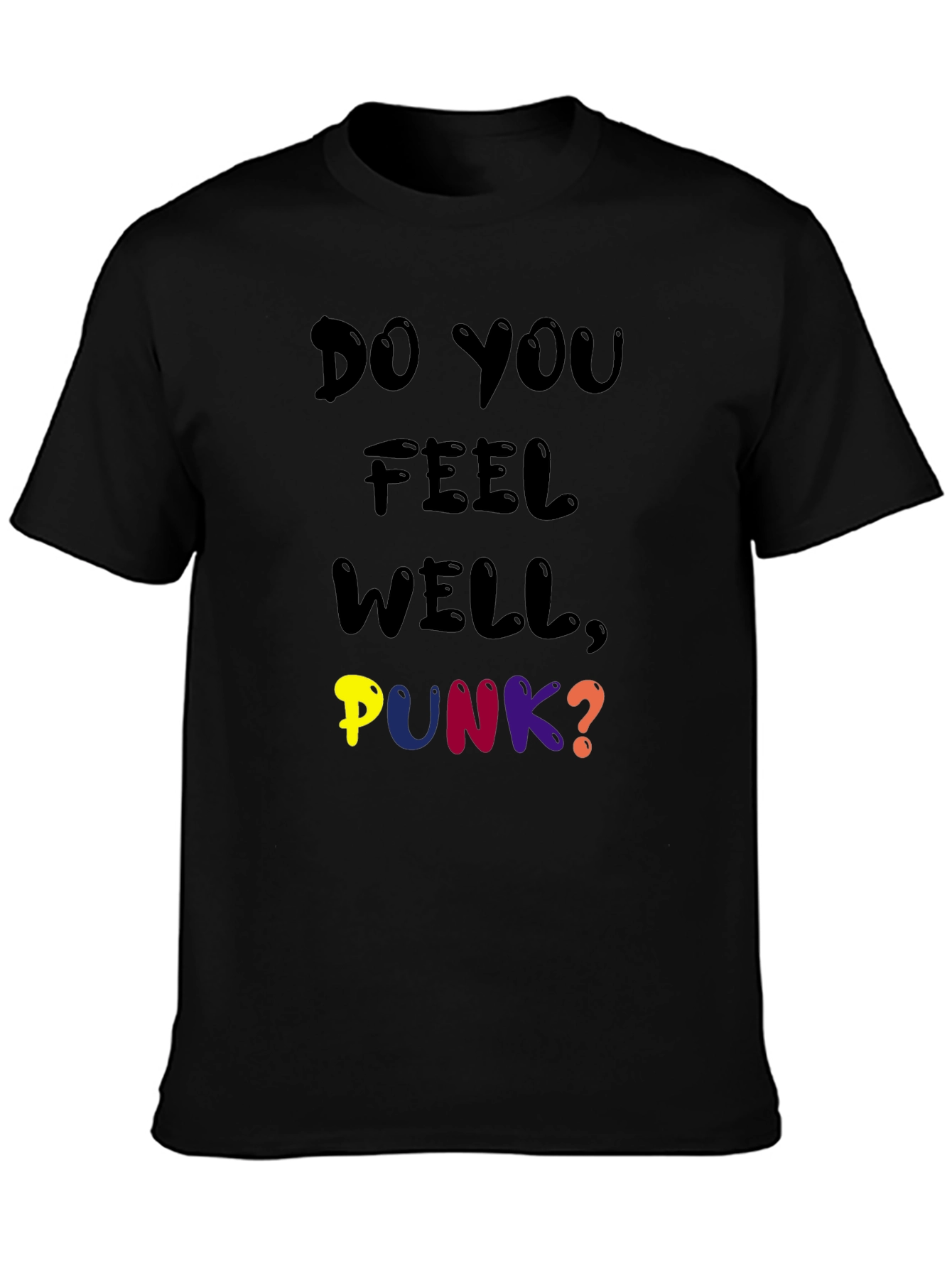 Do You Feel Well Punk? Graphic Tee