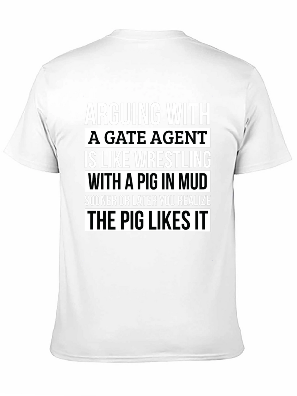 Arguing with a Gate Agent Pig in Mud T-Shirt