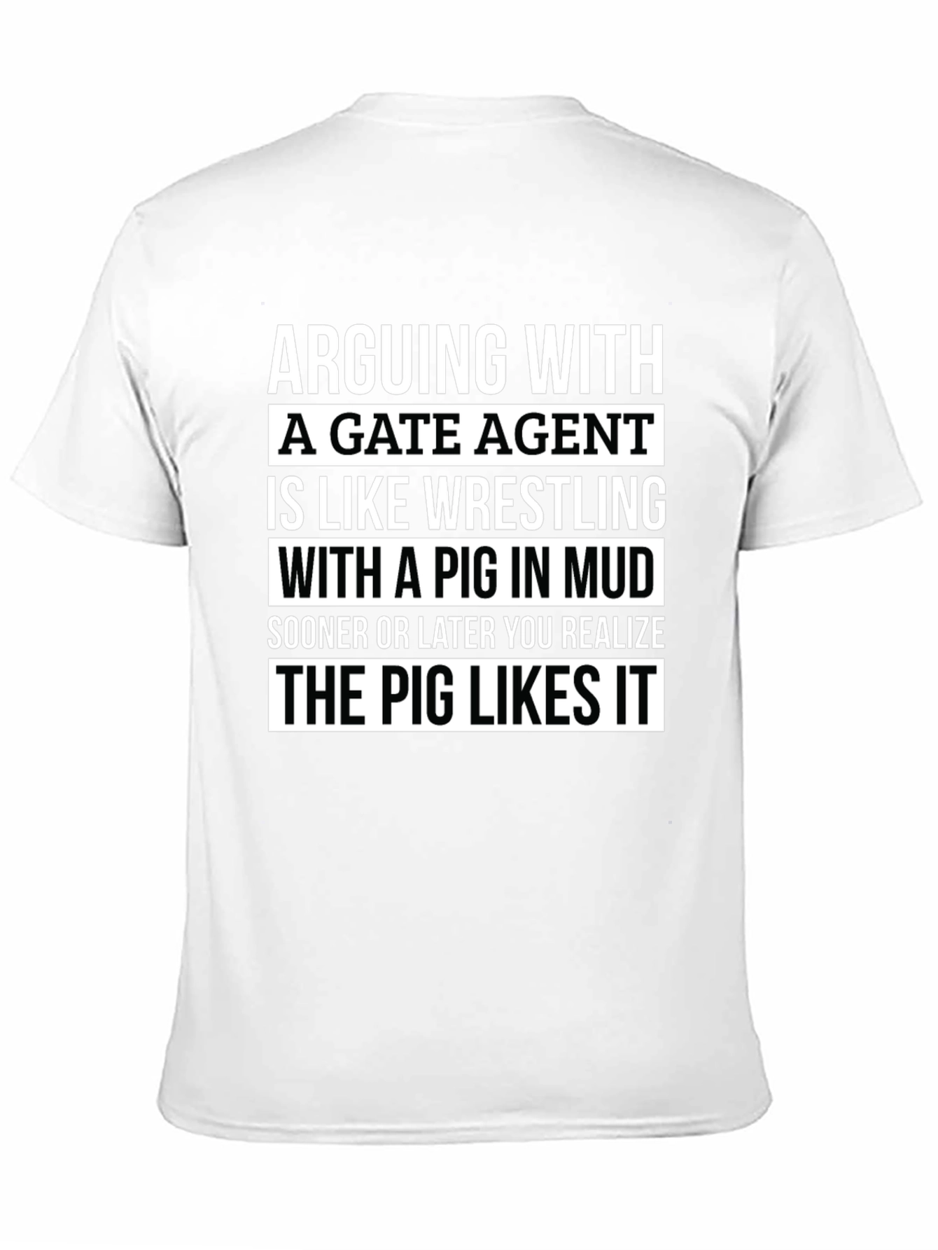 Arguing with a Gate Agent Pig in Mud T-Shirt