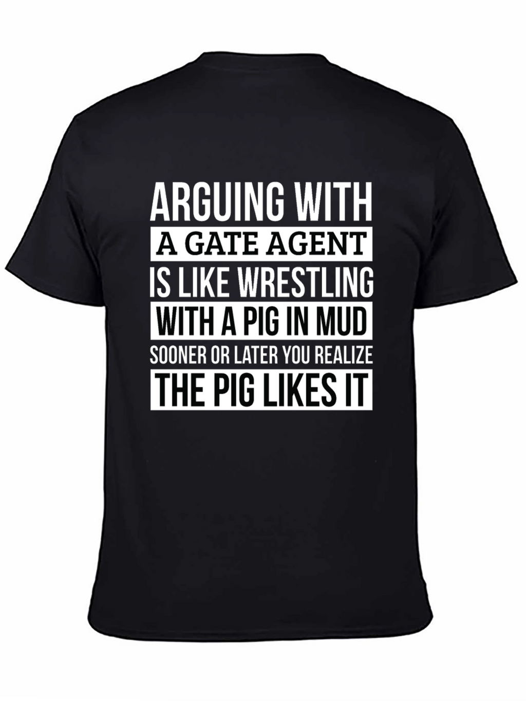 Arguing with a Gate Agent Pig in Mud T-Shirt