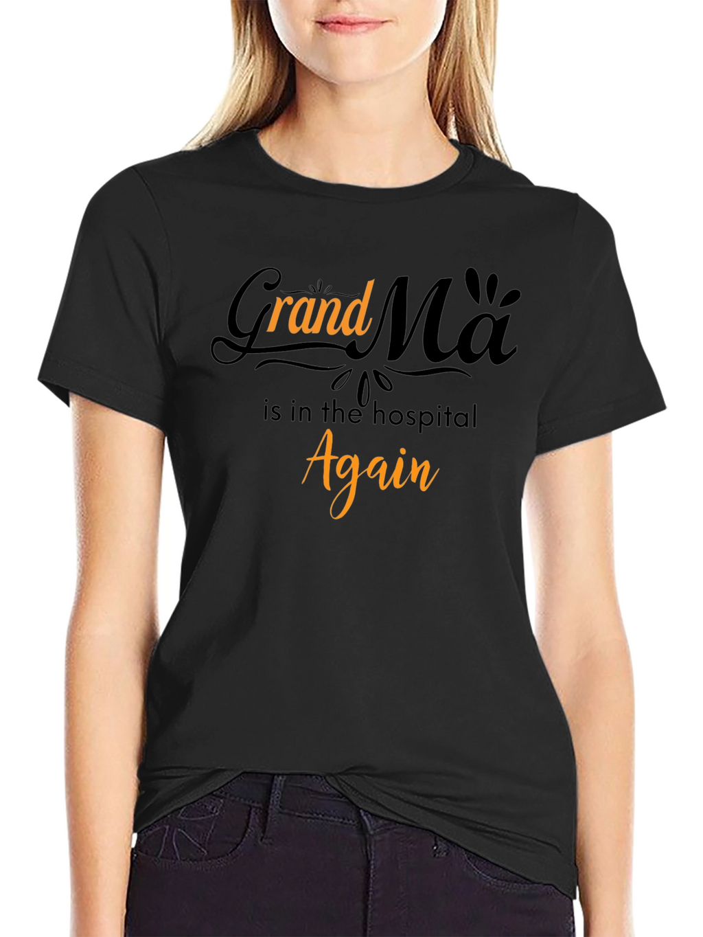 Grandma in the Hospital Again Graphic T-Shirt