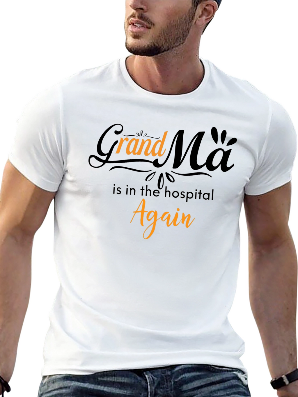 Grandma in the Hospital Again Graphic T-Shirt