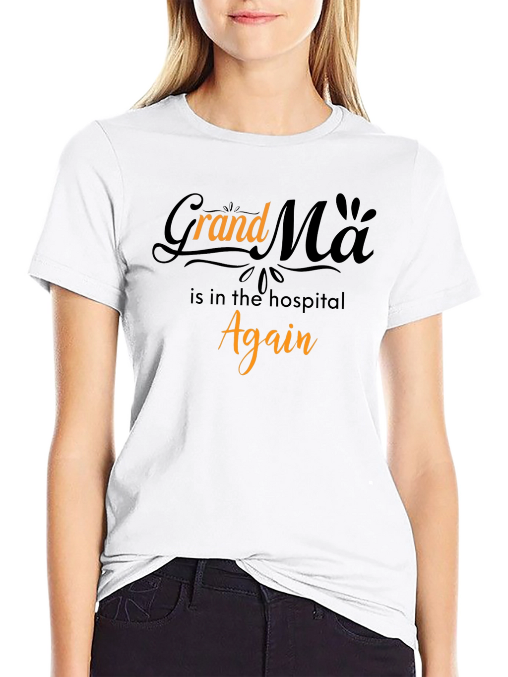 Grandma in the Hospital Again Graphic T-Shirt