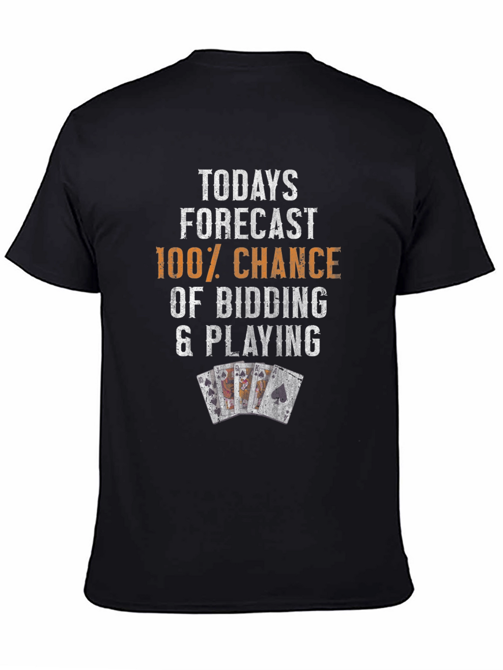 Funny Poker T-Shirt: 100% Chance Bidding & Playing
