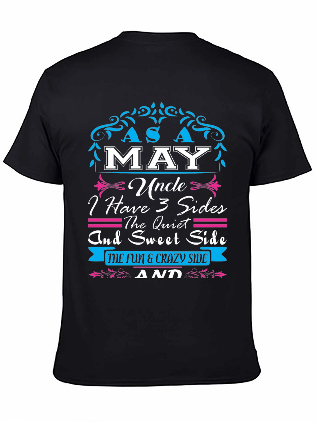 Funny Uncle T-Shirt - I Have 3 Sides