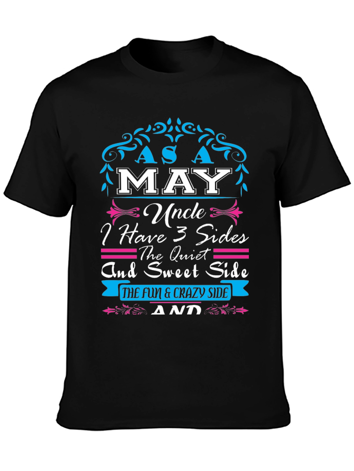 Funny Uncle T-Shirt - I Have 3 Sides