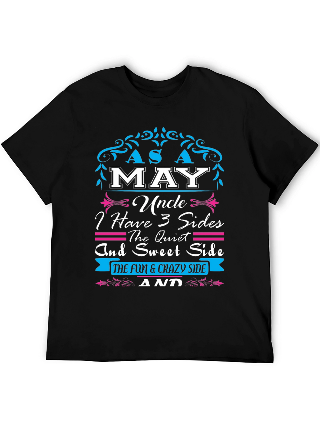 Funny Uncle T-Shirt - I Have 3 Sides