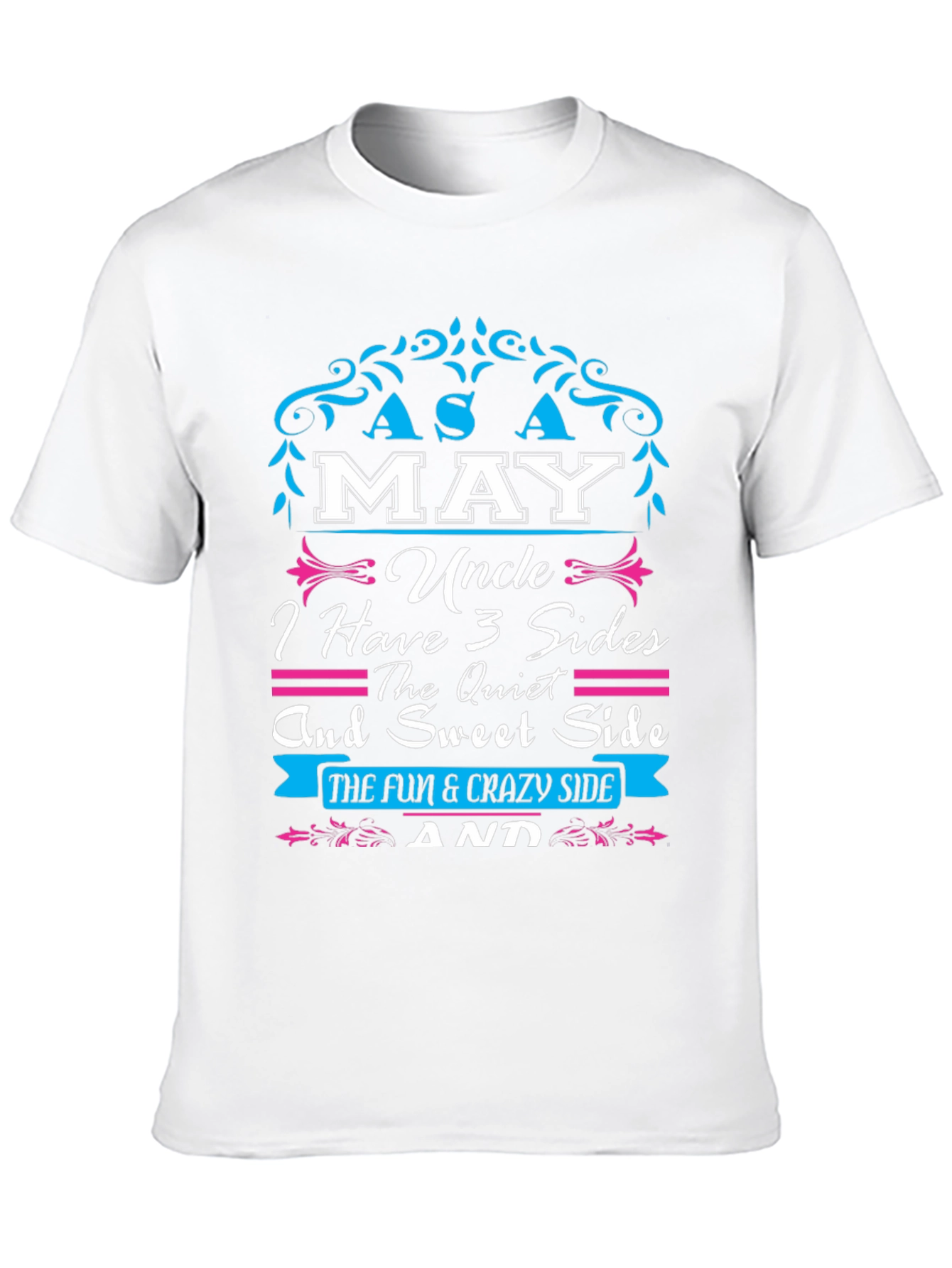 Funny Uncle T-Shirt - I Have 3 Sides
