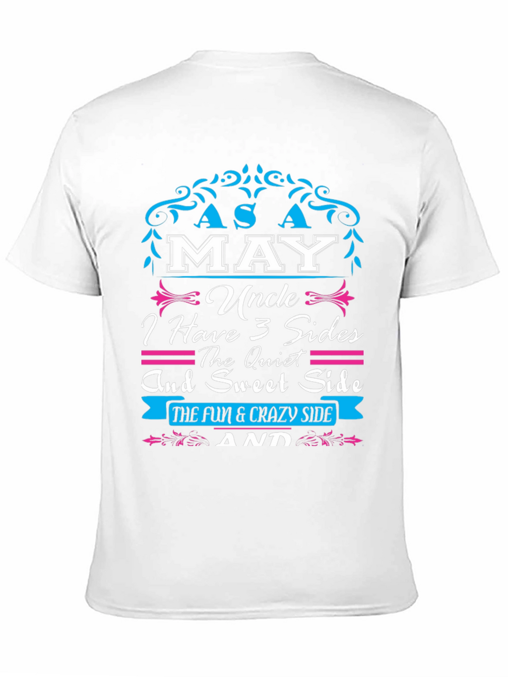 Funny Uncle T-Shirt - I Have 3 Sides