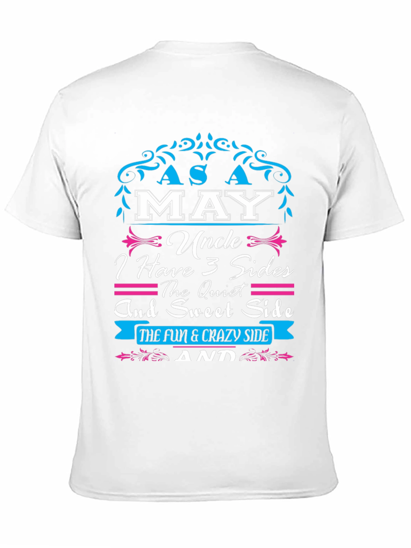Funny Uncle T-Shirt - I Have 3 Sides