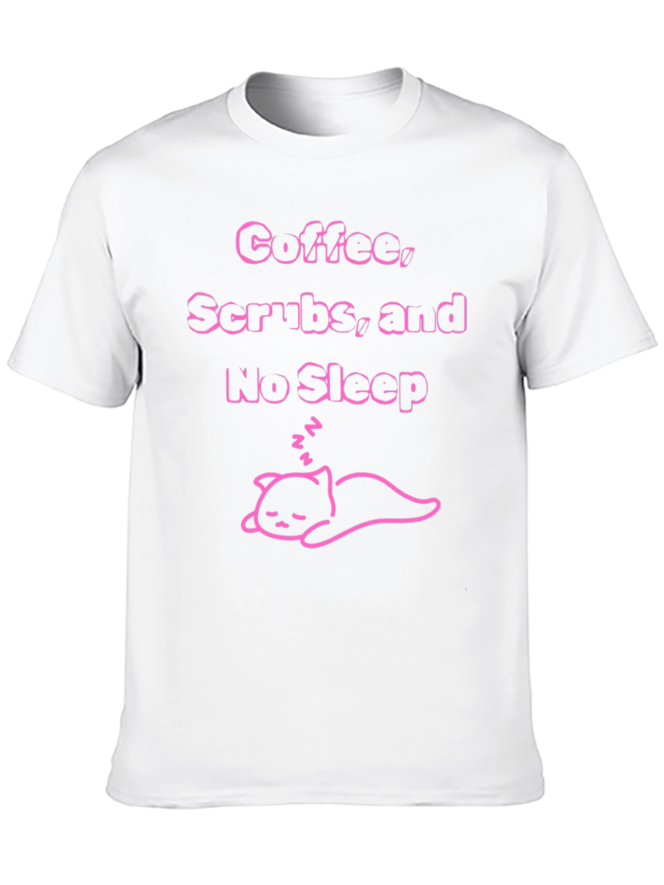 Coffee Scrubs & No Sleep T-Shirt
