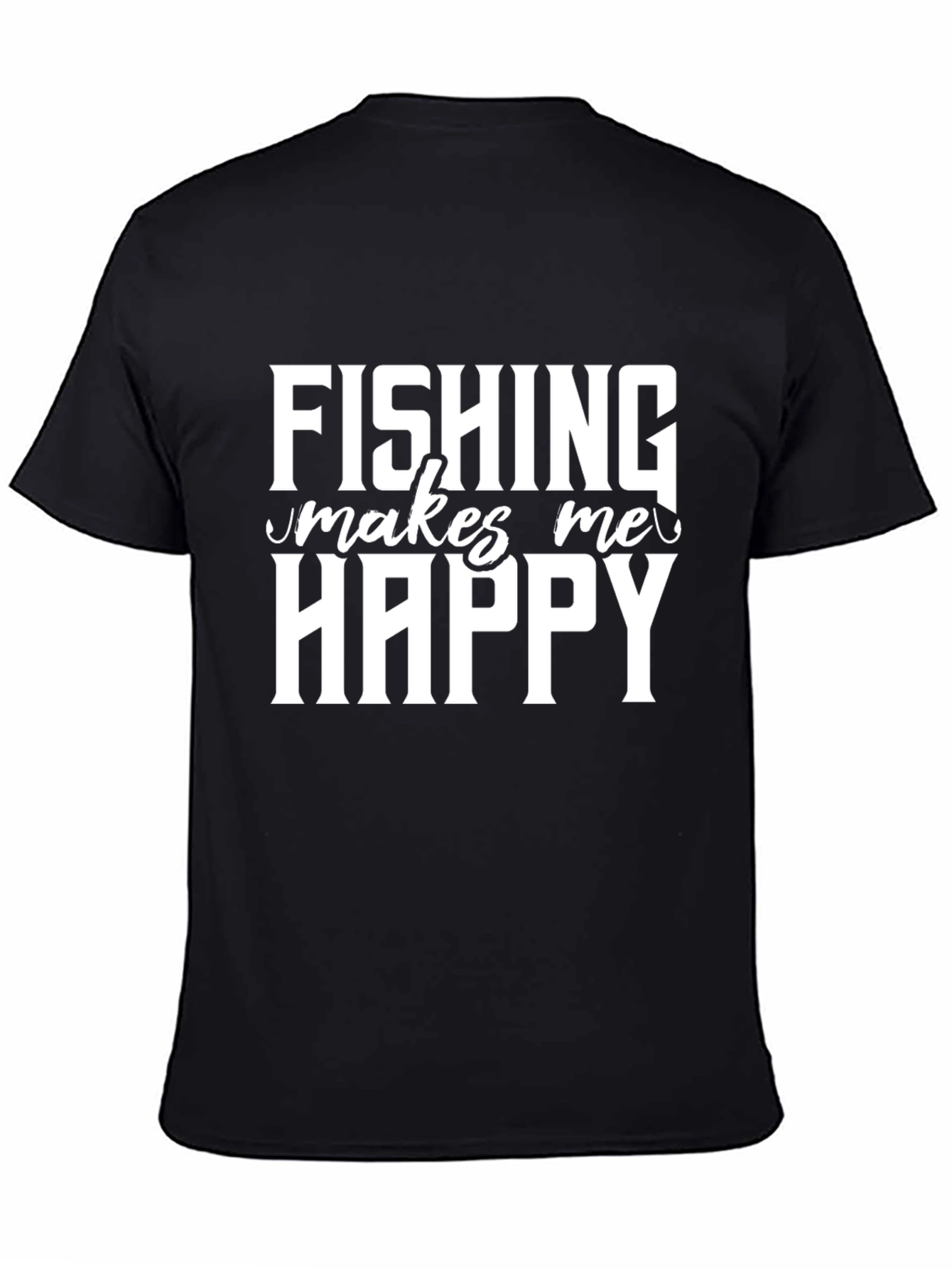 Fishing Makes Me Happy T-Shirt