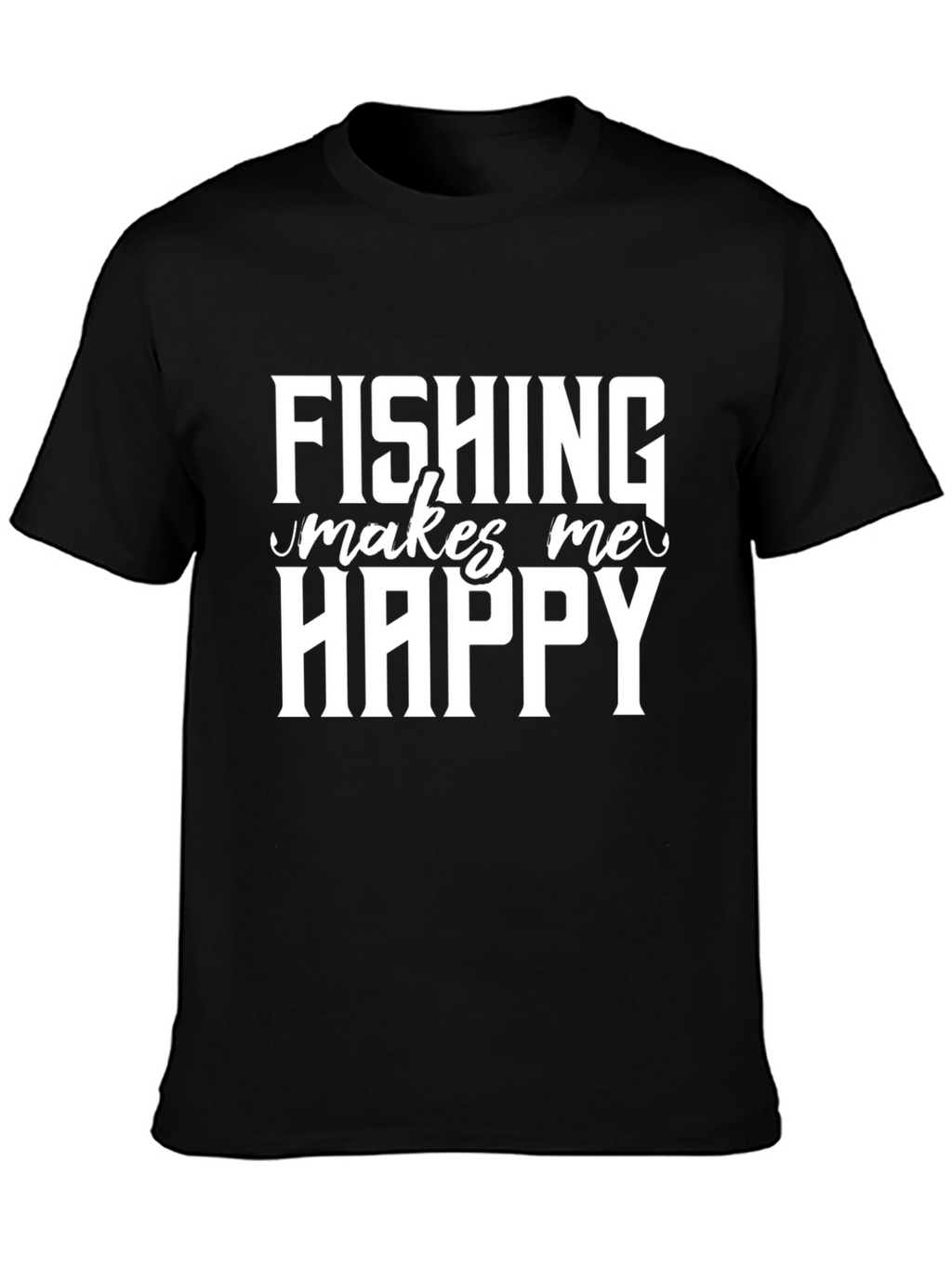 Fishing Makes Me Happy T-Shirt