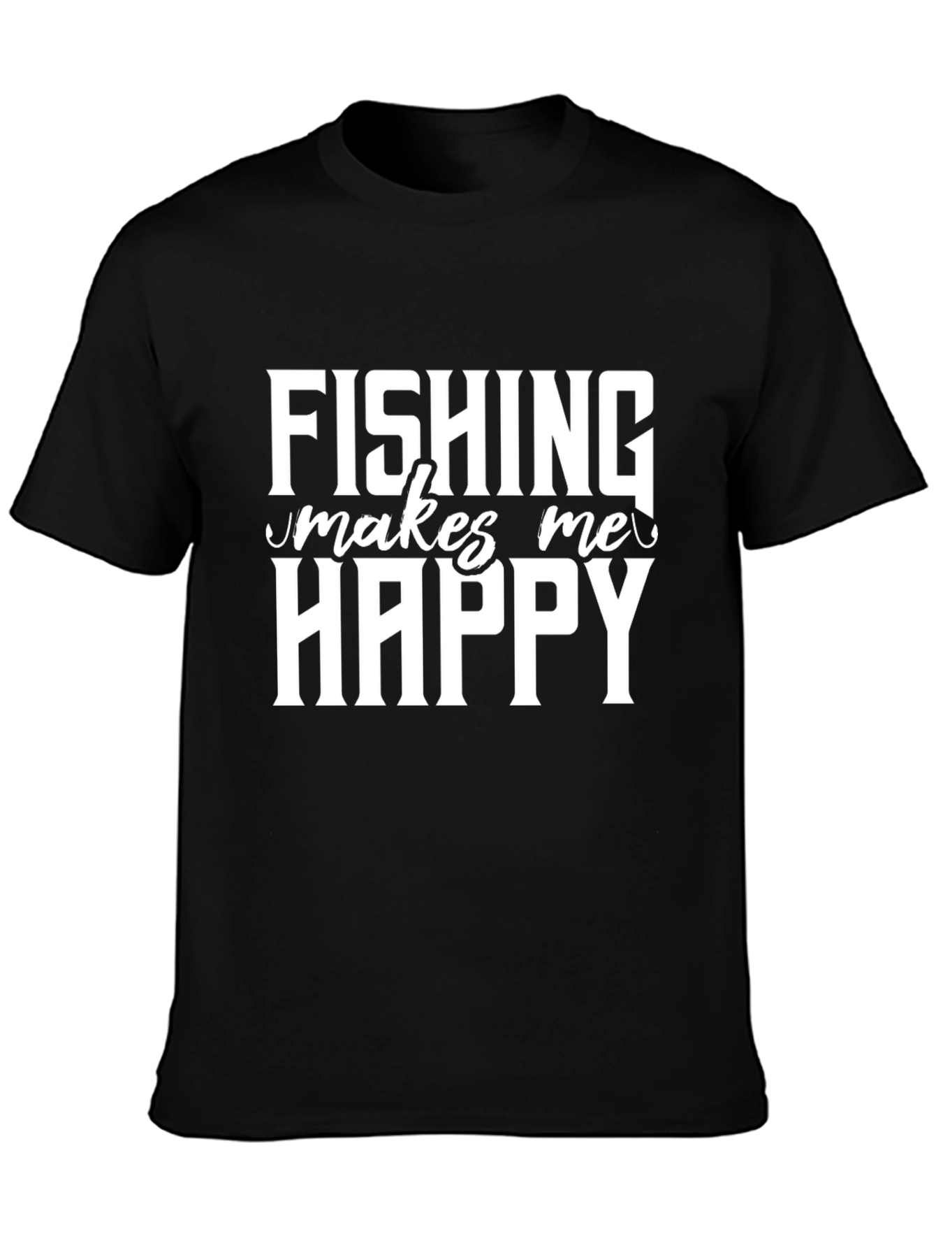 Fishing Makes Me Happy T-Shirt