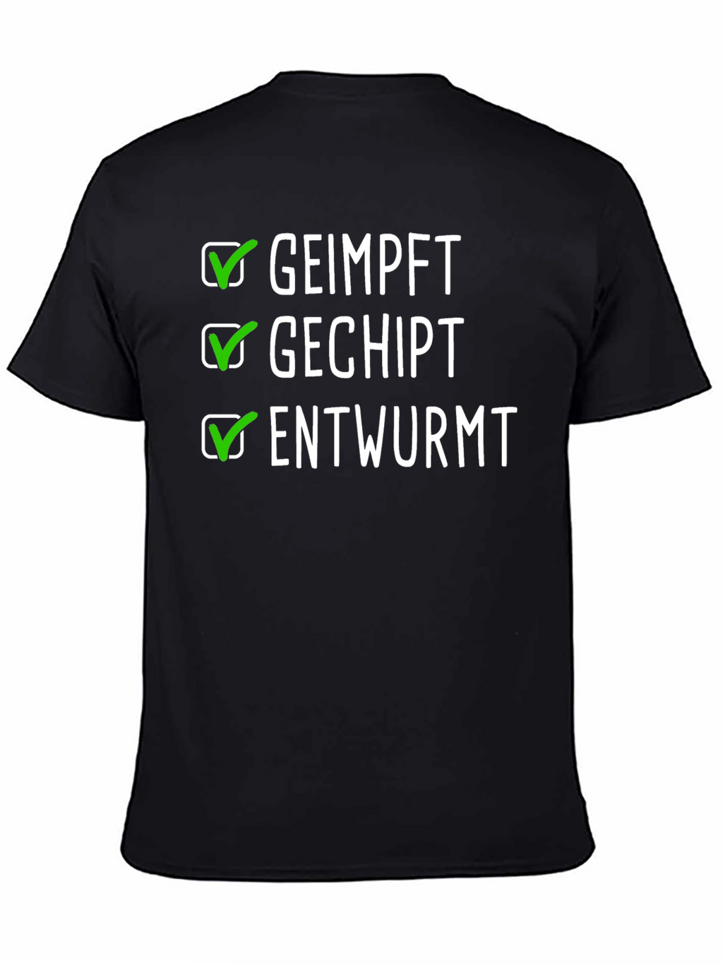 Geimpft Gechipt Entwurmt Black T-Shirt