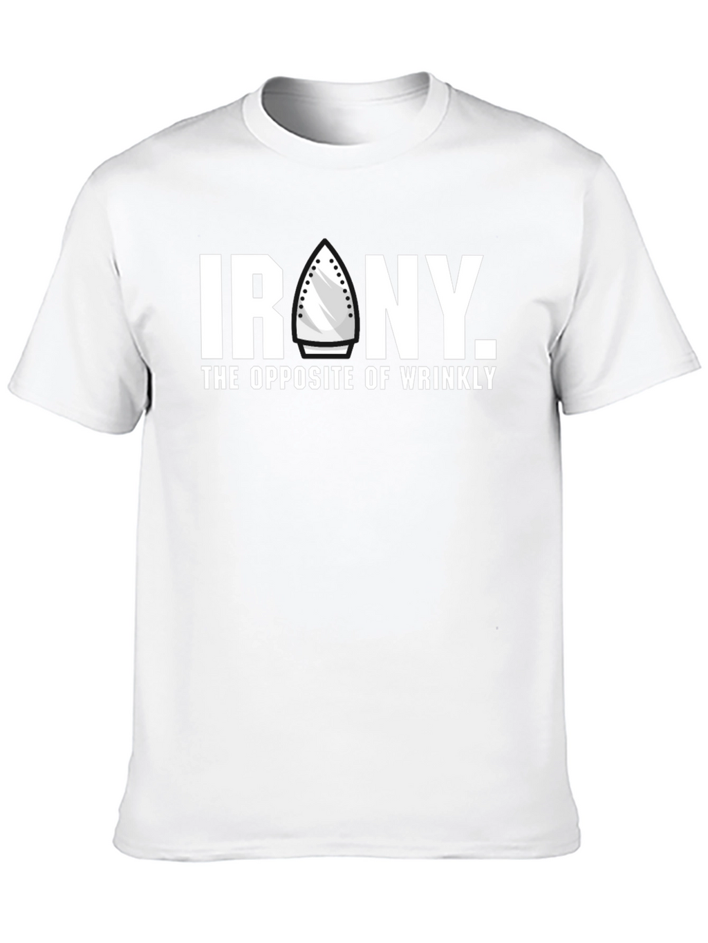 Irony T-Shirt - Wrinkle Free Humor