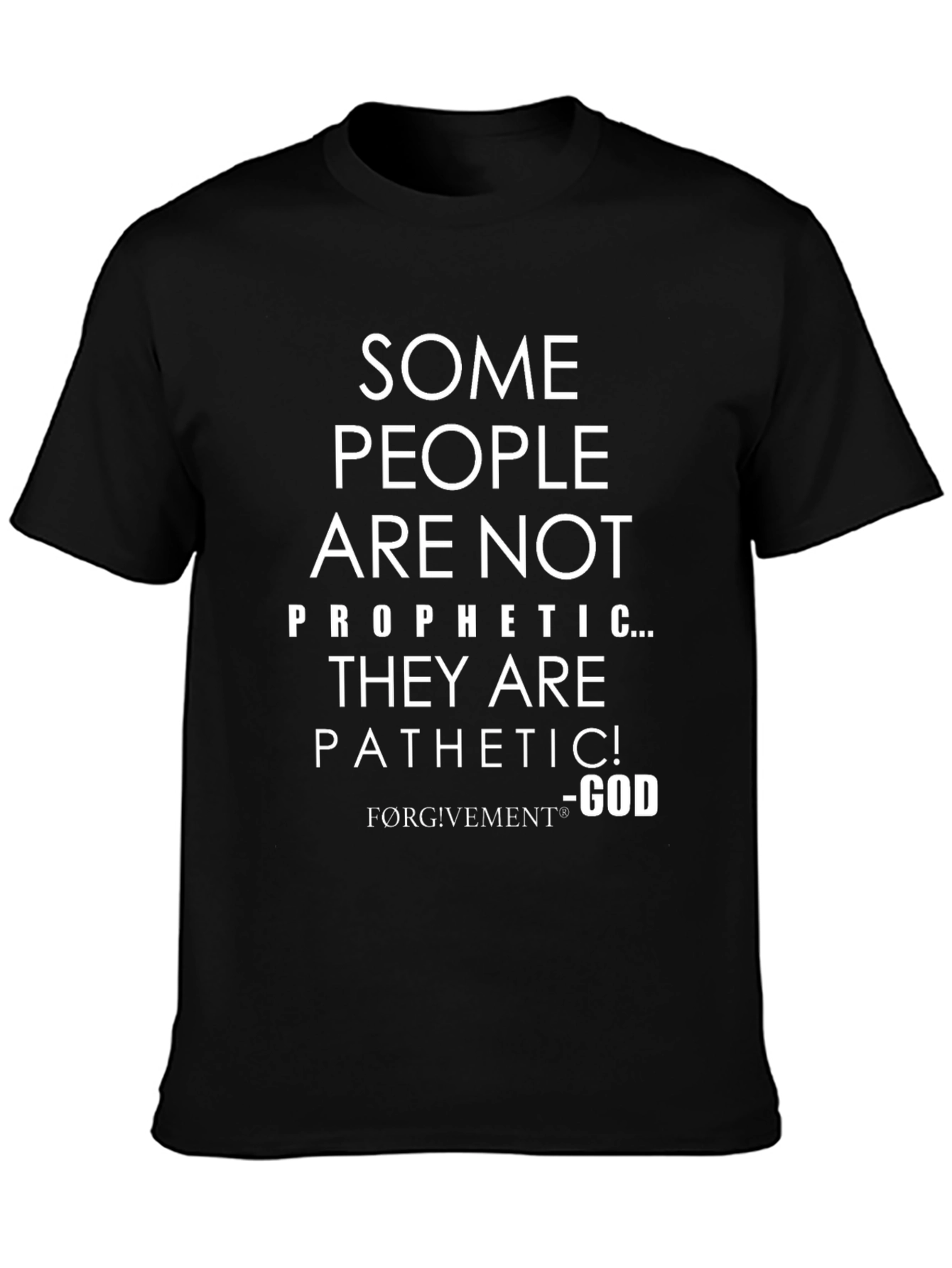 Funny Christian Graphic T-Shirt - Prophetic/Pathetic
