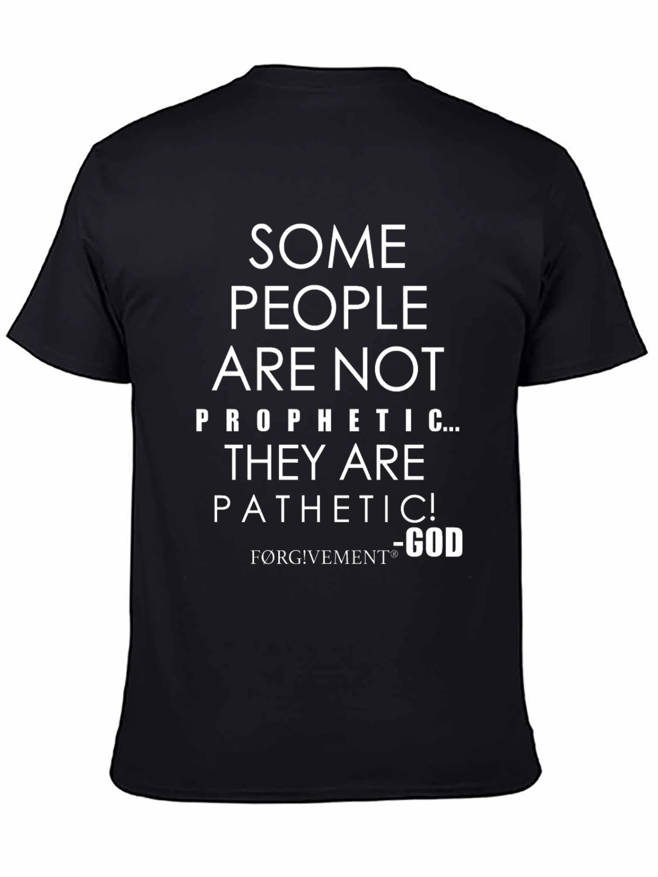 Funny Christian Graphic T-Shirt - Prophetic/Pathetic
