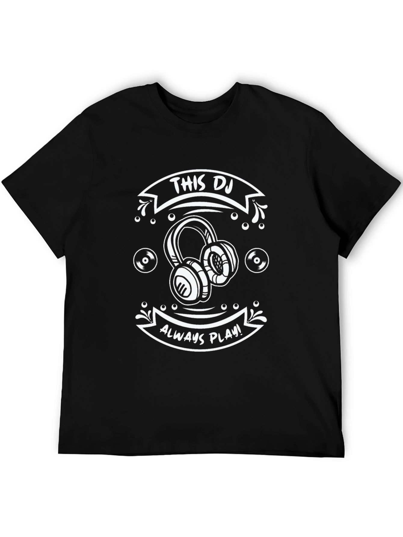 This DJ Always Plays T-Shirt