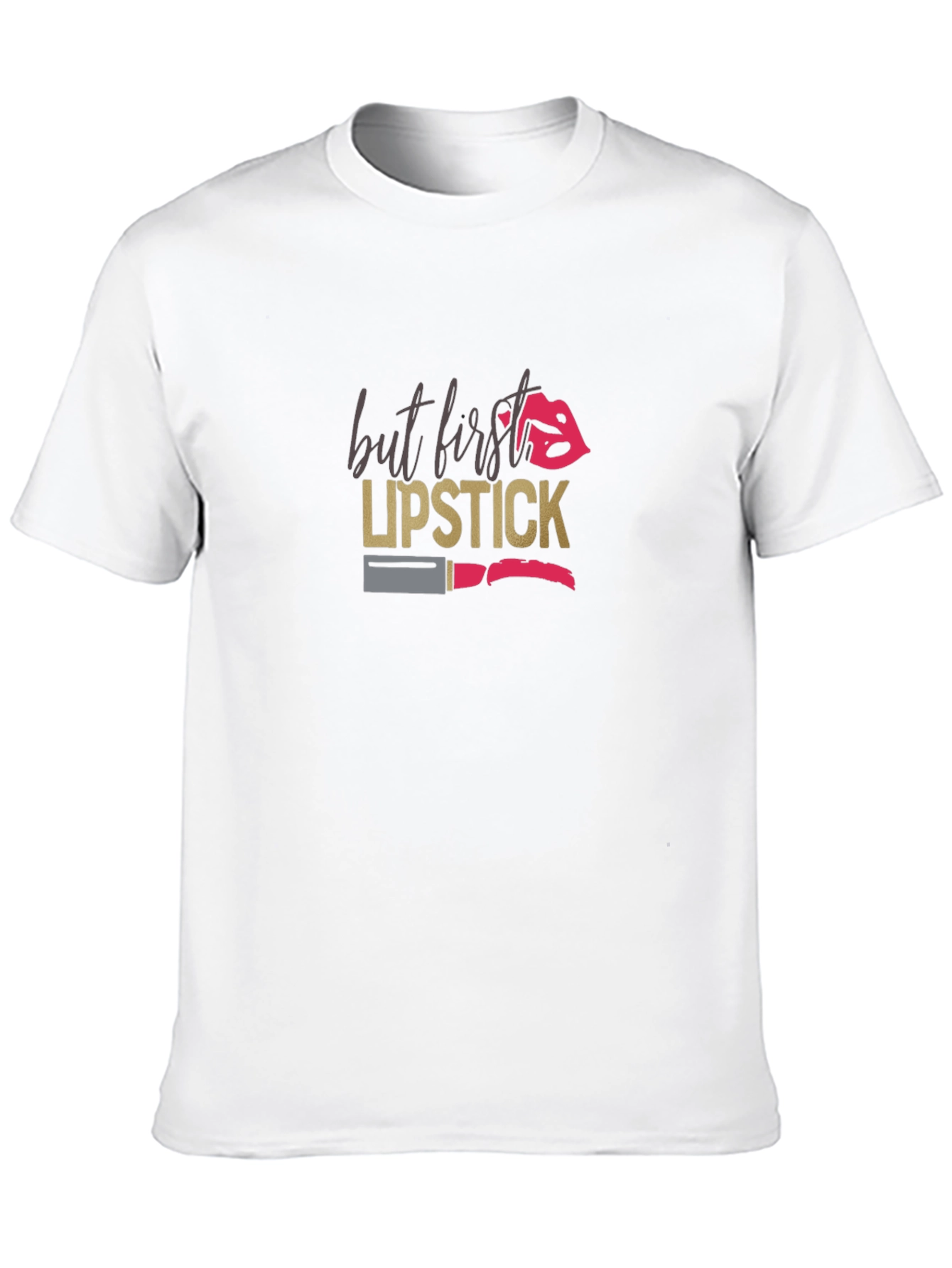 But First Lipstick Graphic T-Shirt
