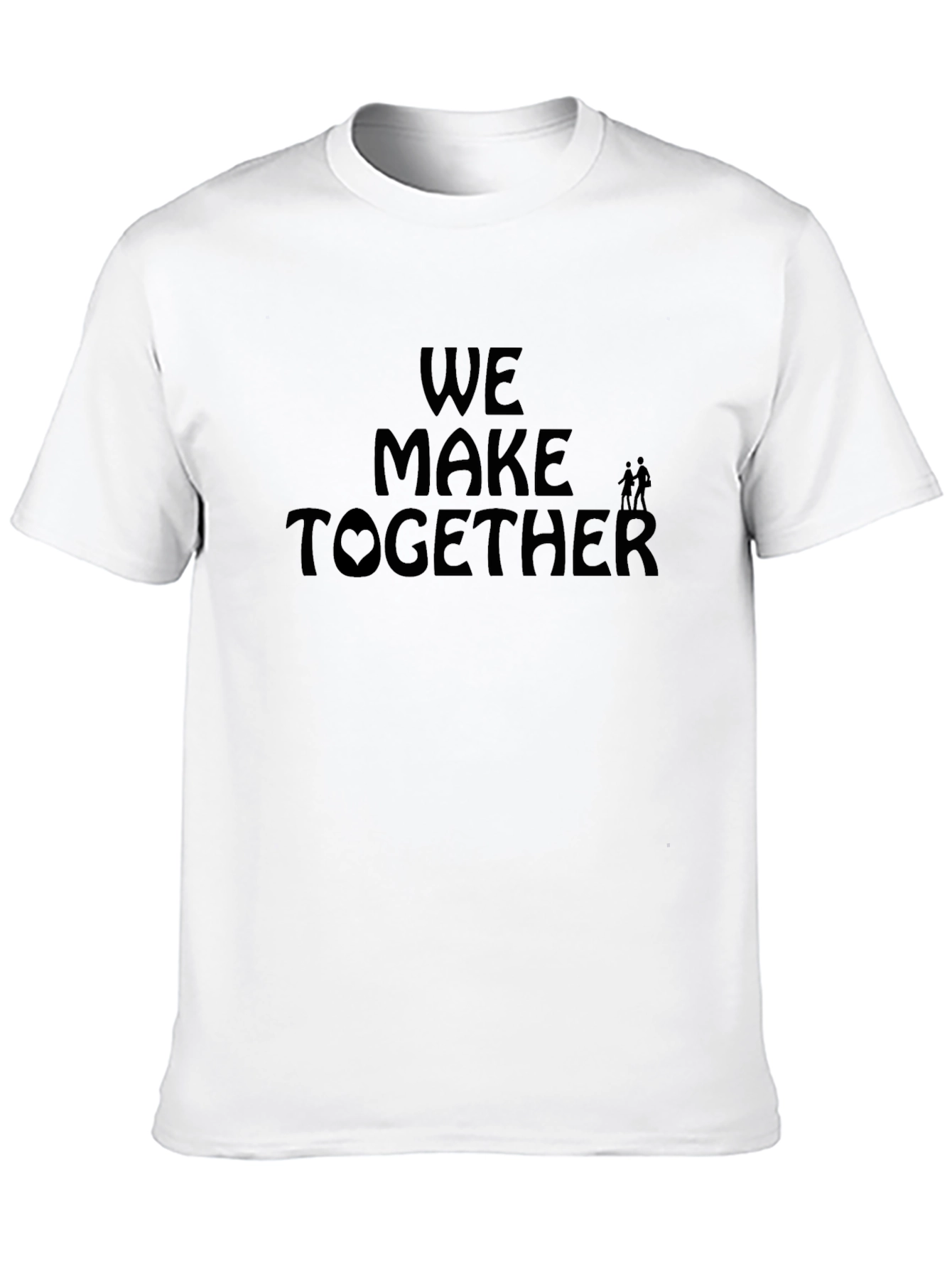 We Make Together Graphic T-Shirt